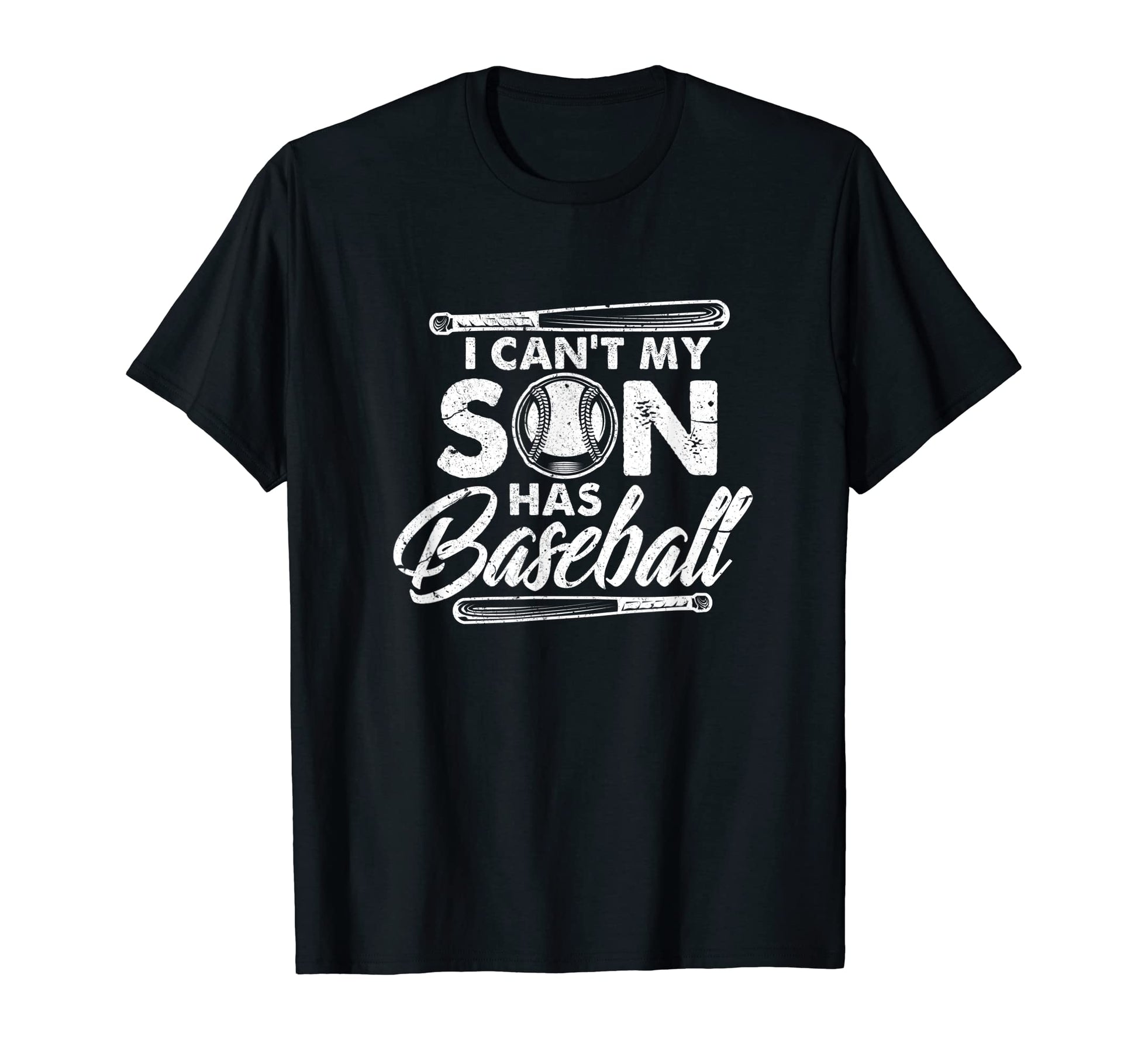 I Cant My Son Has Baseball Mom T-Shirt - Casual Everyday Wear Men Women - T-Shirt, Sweatshirt, Hoodie
