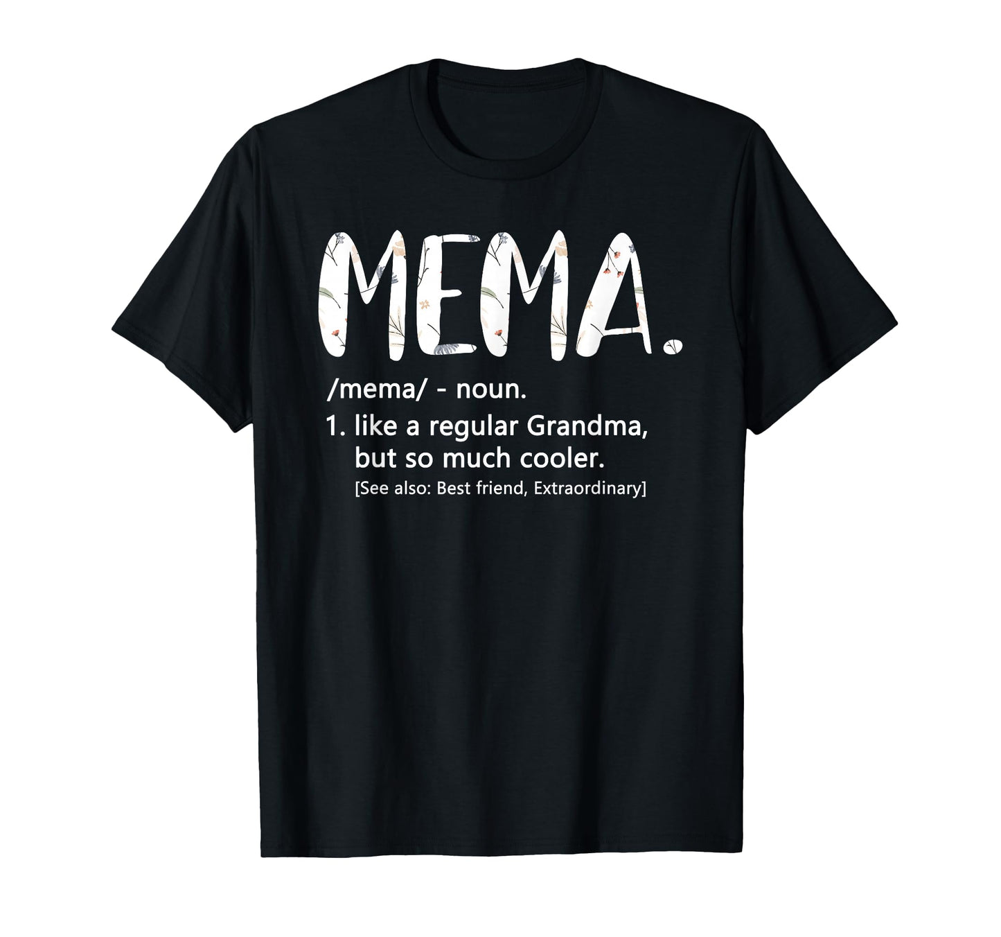 Mema Shirts Mothers Day Grandma Mema T-Shirt - Custom Art Print Unisex - T-Shirt, Sweatshirt, Hoodie