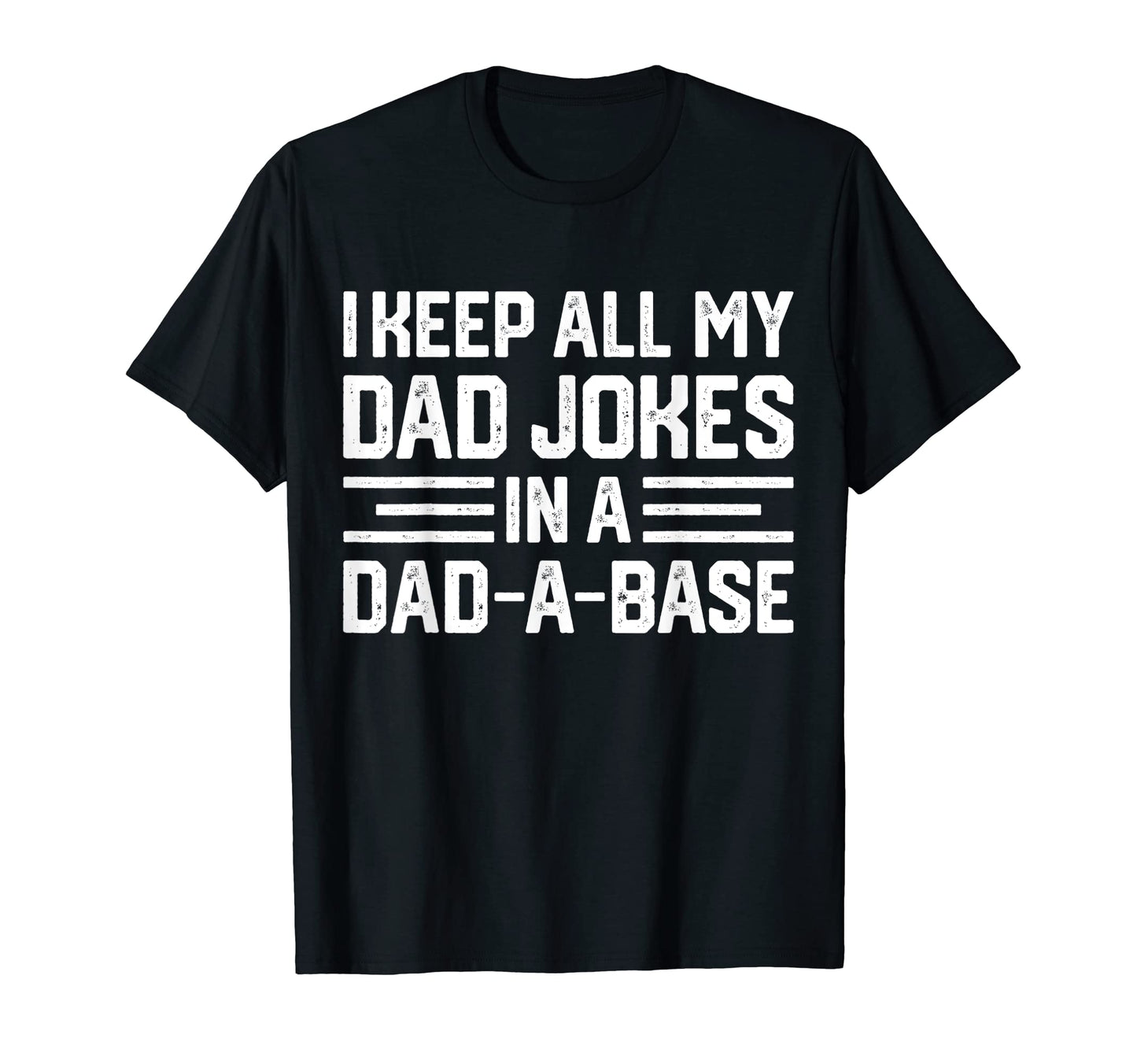 Mens I Keep All My Dad Jokes Dad Base T-Shirt - Trendy Graphic for Adults - T-Shirt, Sweatshirt, Hoodie