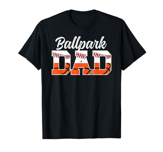 Ballpark Dad Baseball Basketball T-Shirt - Aesthetic Graphic for Adults - T-Shirt, Sweatshirt, Hoodie