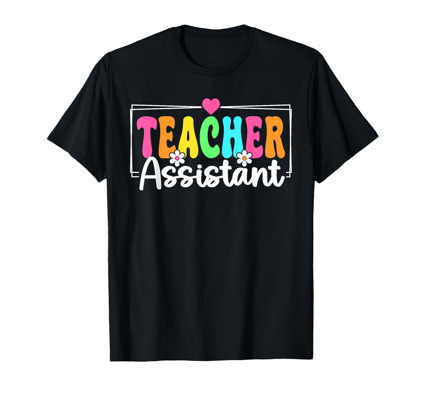 Teacher Assistant Back To School T-Shirt - Streetwear Style Men Women - T-Shirt, Sweatshirt, Hoodie