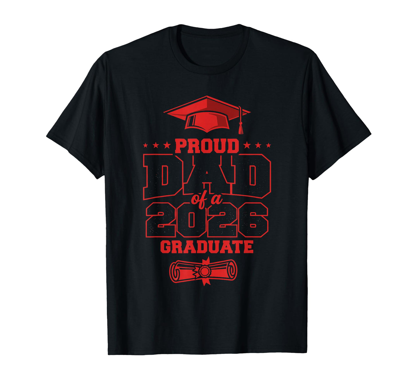 2026 Graduate Shirts Family Proud Dad T-Shirt - Unique Graphic for Adults - T-Shirt, Sweatshirt, Hoodie