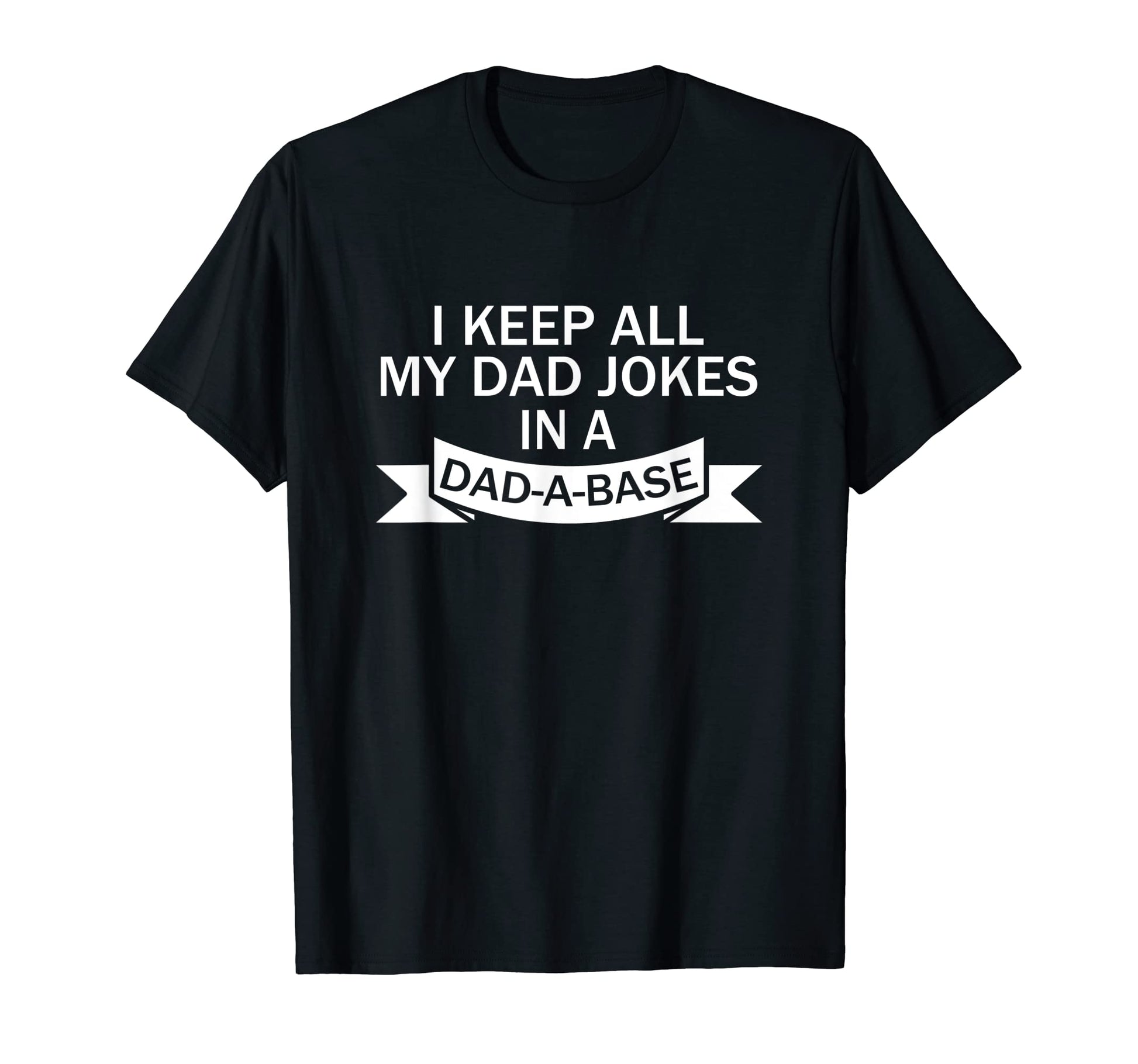 Day Joy I Keep All My Dad Jokes T-Shirt - Casual Everyday Wear Men Women - T-Shirt, Sweatshirt, Hoodie