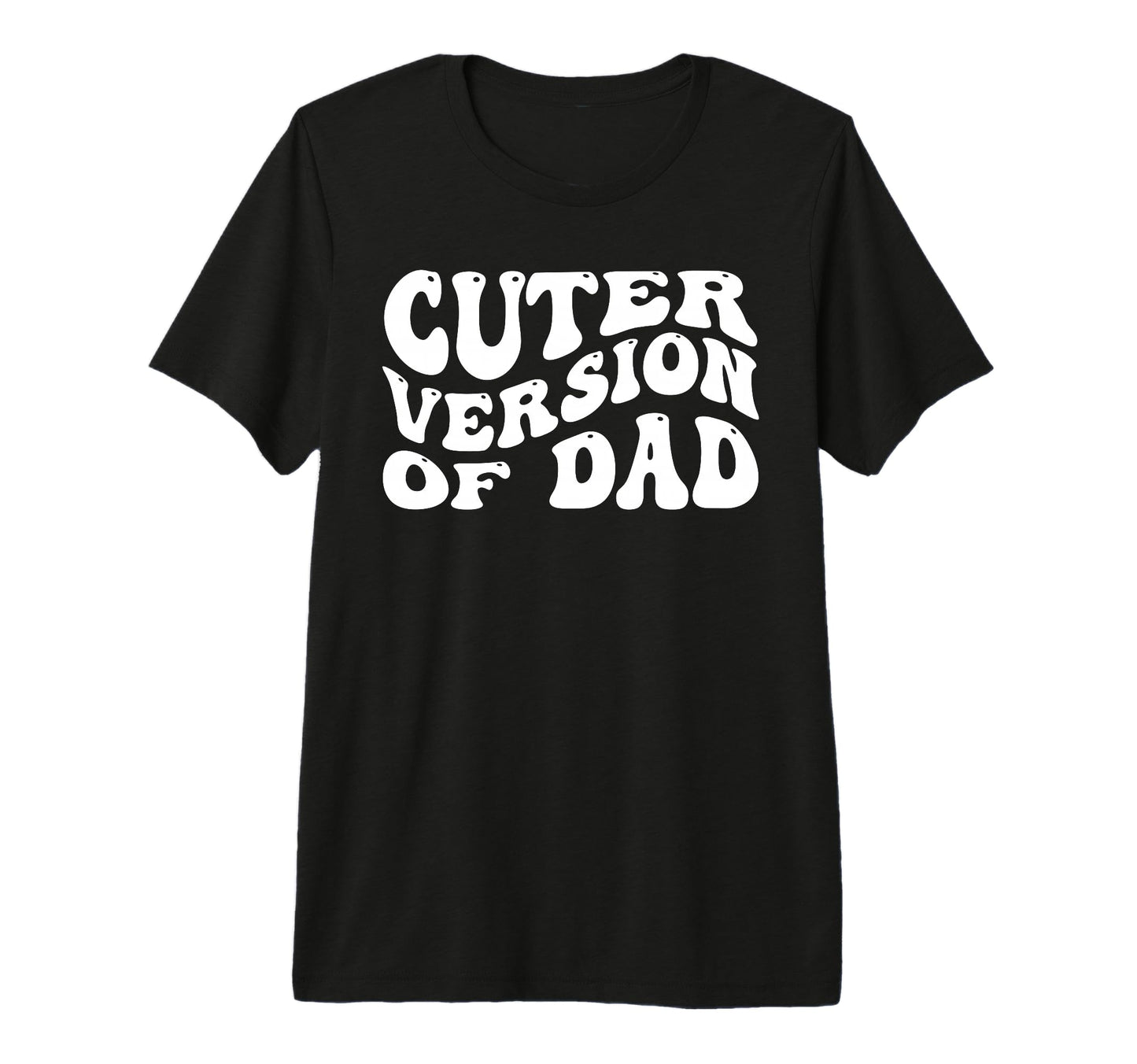Funny Cuter Version Dad Family T-Shirt - Novelty Apparel Men Women - T-Shirt, Sweatshirt, Hoodie