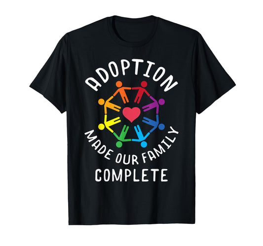 Adoption Made Our Adoption Family T-Shirt - Trendy Graphic Men Women - T-Shirt, Sweatshirt, Hoodie