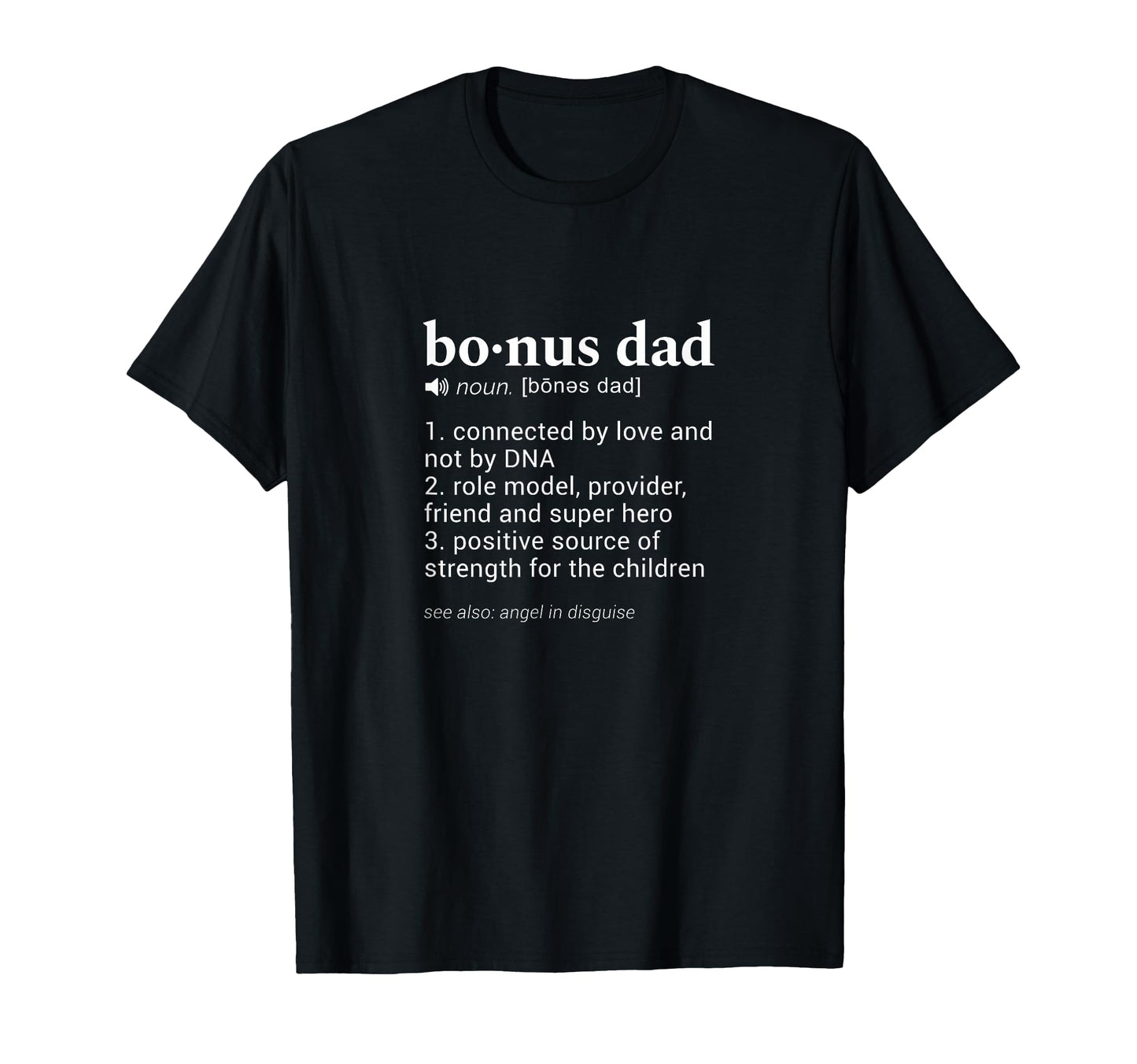 Bonus Dad Funny Dictionary T-Shirt - Fun Novelty Design Men Women - T-Shirt, Sweatshirt, Hoodie