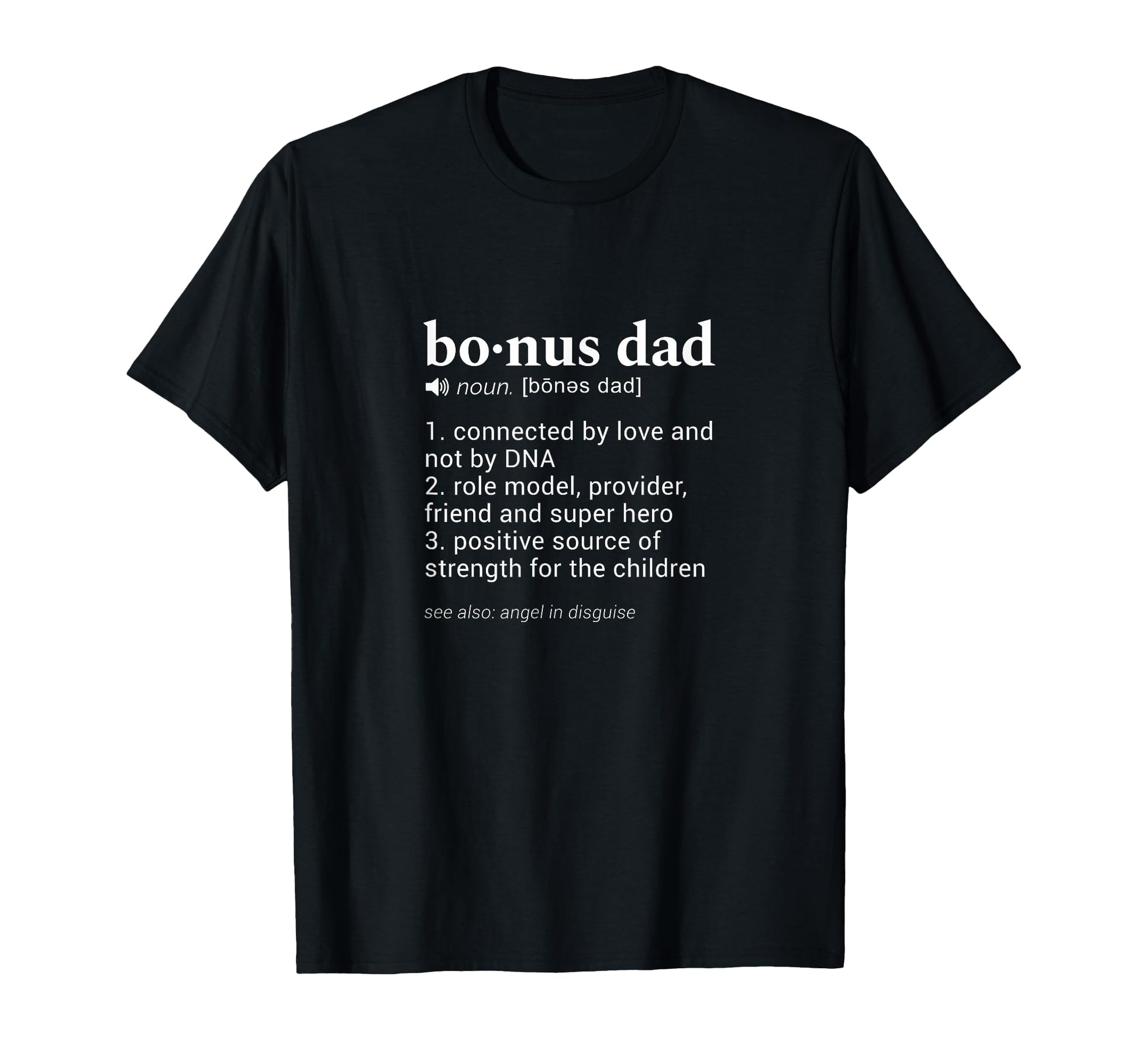 Bonus Dad Funny Dictionary T-Shirt - Fun Novelty Design Men Women - T-Shirt, Sweatshirt, Hoodie