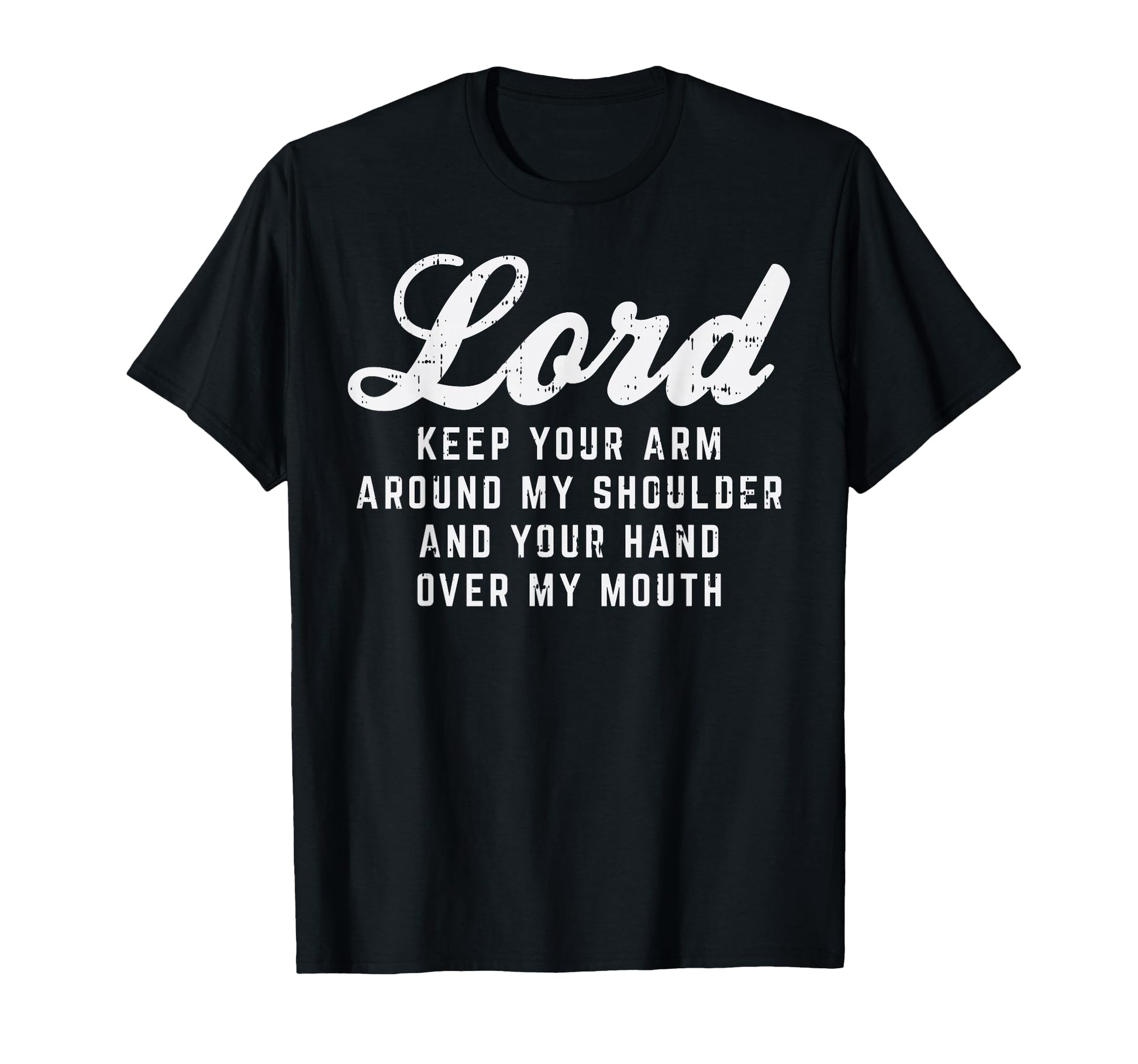 Lord Arm Shoulder Hand Mouth God Jesus T-Shirt - Fun Novelty Design Unisex - T-Shirt, Sweatshirt, Hoodie