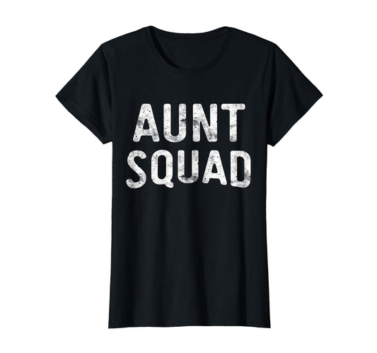 Aunt Squad Funny Mothers Day T-Shirt - Minimalist Print Unisex - T-Shirt, Sweatshirt, Hoodie
