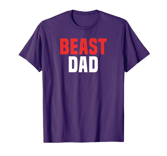 Beast Dad Funny Gym Fathers Day T-Shirt - Graphic Print for Adults - T-Shirt, Sweatshirt, Hoodie