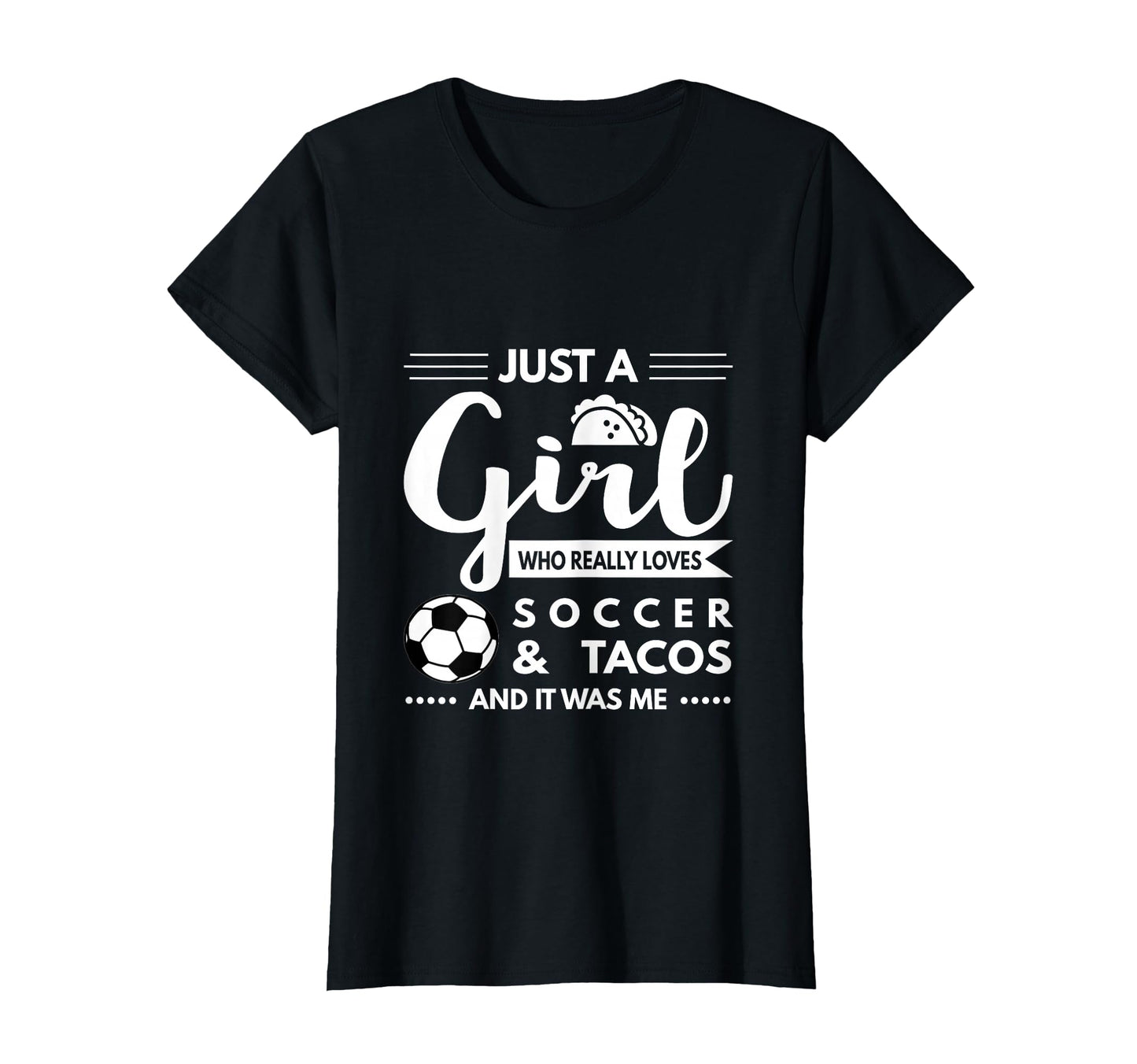 Who Really Loves Soccer Tacos T-Shirt - Trendy Graphic Unisex - T-Shirt, Sweatshirt, Hoodie