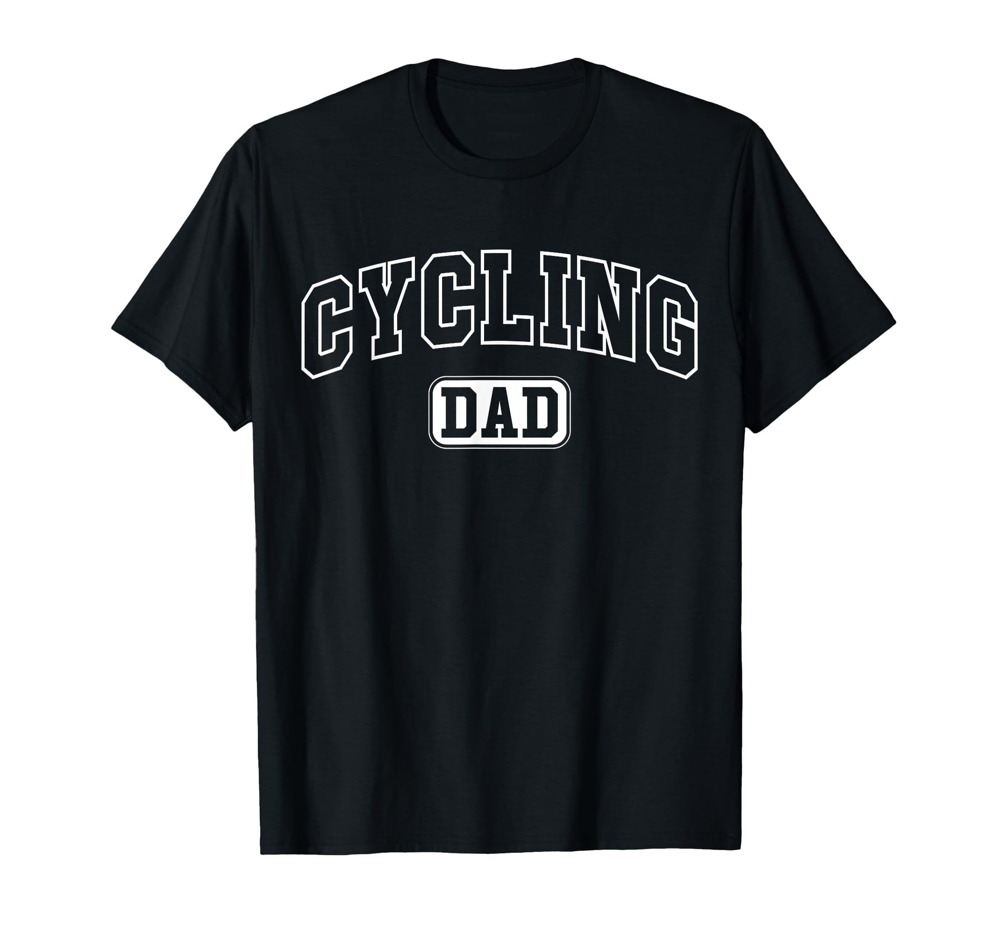 Cycling Dad Funny Athletic T-Shirt - Fun Novelty Design Men Women - T-Shirt, Sweatshirt, Hoodie