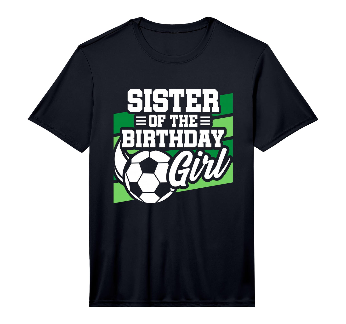 Soccer Birthday Birthday Sister T-Shirt - Novelty Apparel for Adults - T-Shirt, Sweatshirt, Hoodie