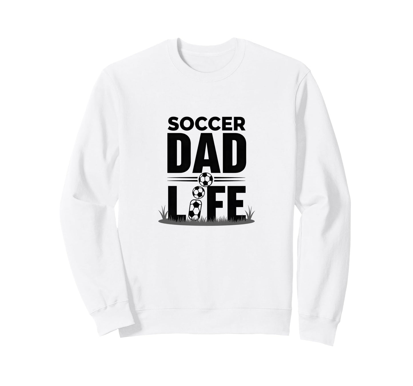 Soccer Dad Life Proud Sideline Sweatshirt - Novelty Apparel Unisex - T-Shirt, Sweatshirt, Hoodie