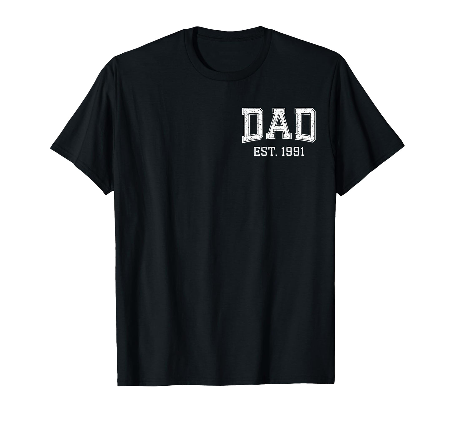 Dad Est 1991 Custom Dad Personalized T-Shirt - Streetwear Style Unisex - T-Shirt, Sweatshirt, Hoodie