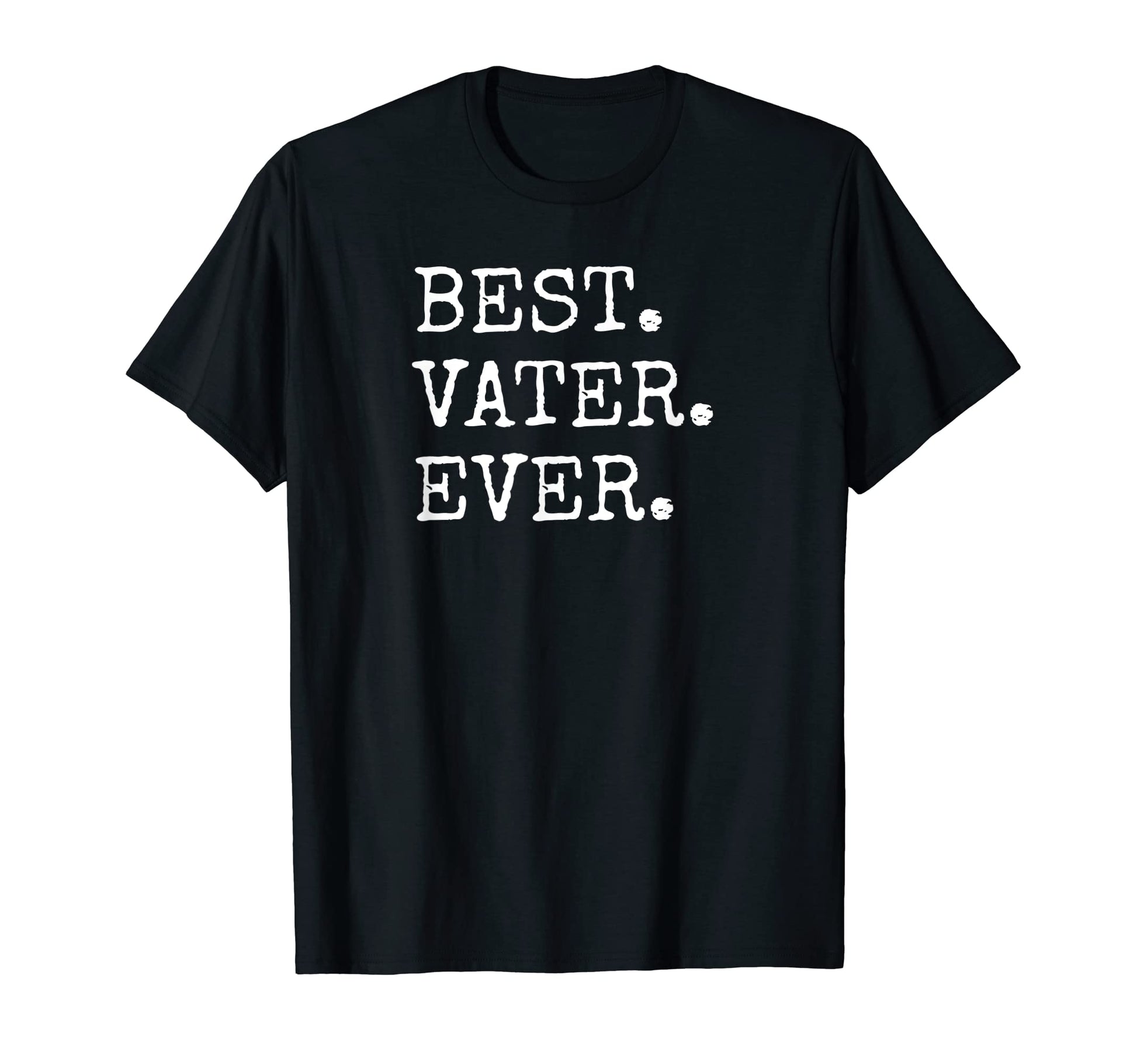 Best Vater Father Ever German Fathers T-Shirt - Unique Graphic for Adults - T-Shirt, Sweatshirt, Hoodie