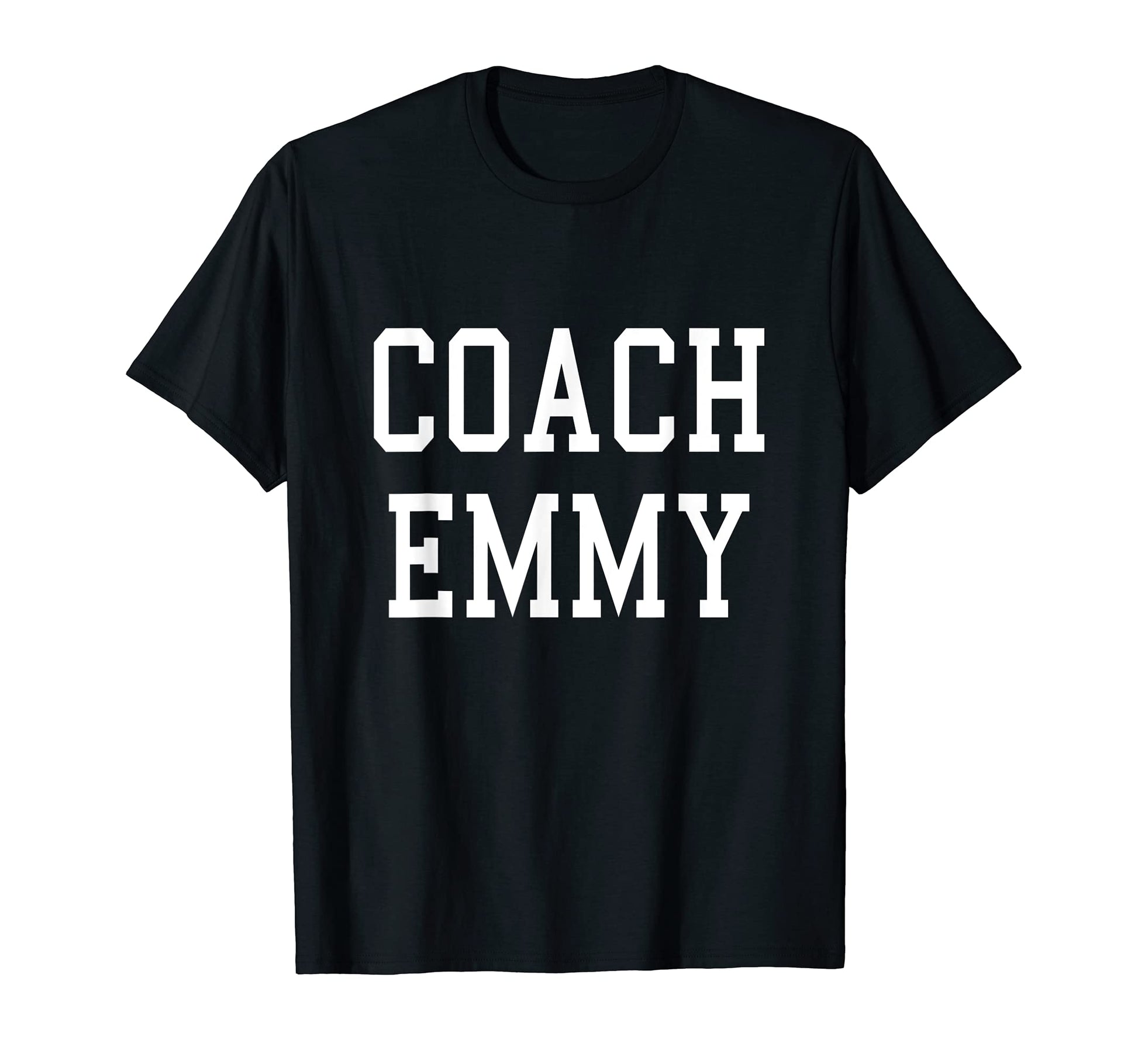 Coach Emmy Custom Football Soccer T-Shirt - Fun Novelty Design Unisex - T-Shirt, Sweatshirt, Hoodie