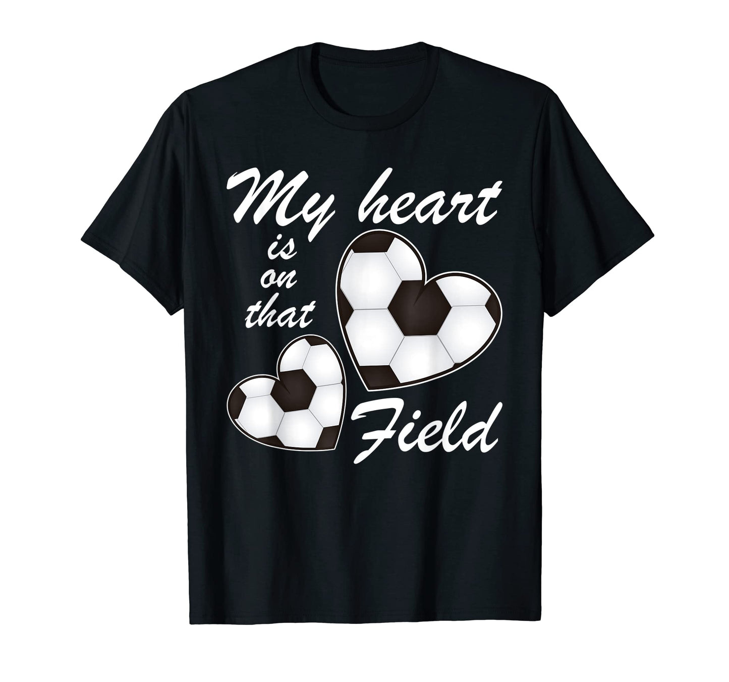 My Heart Is That Field Funny Soccer T-Shirt - Aesthetic Graphic Men Women - T-Shirt, Sweatshirt, Hoodie