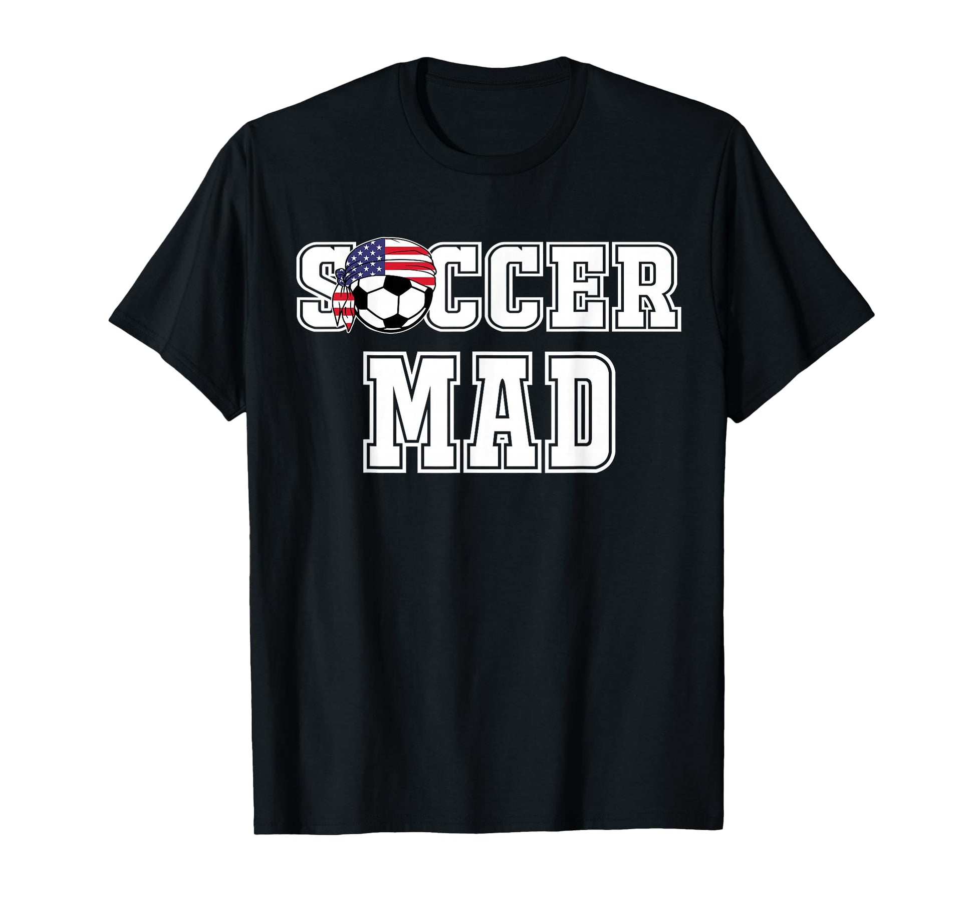 Soccer Mad Fans Supporters Teammates Soccer T-Shirt - Graphic Print Unisex - T-Shirt, Sweatshirt, Hoodie