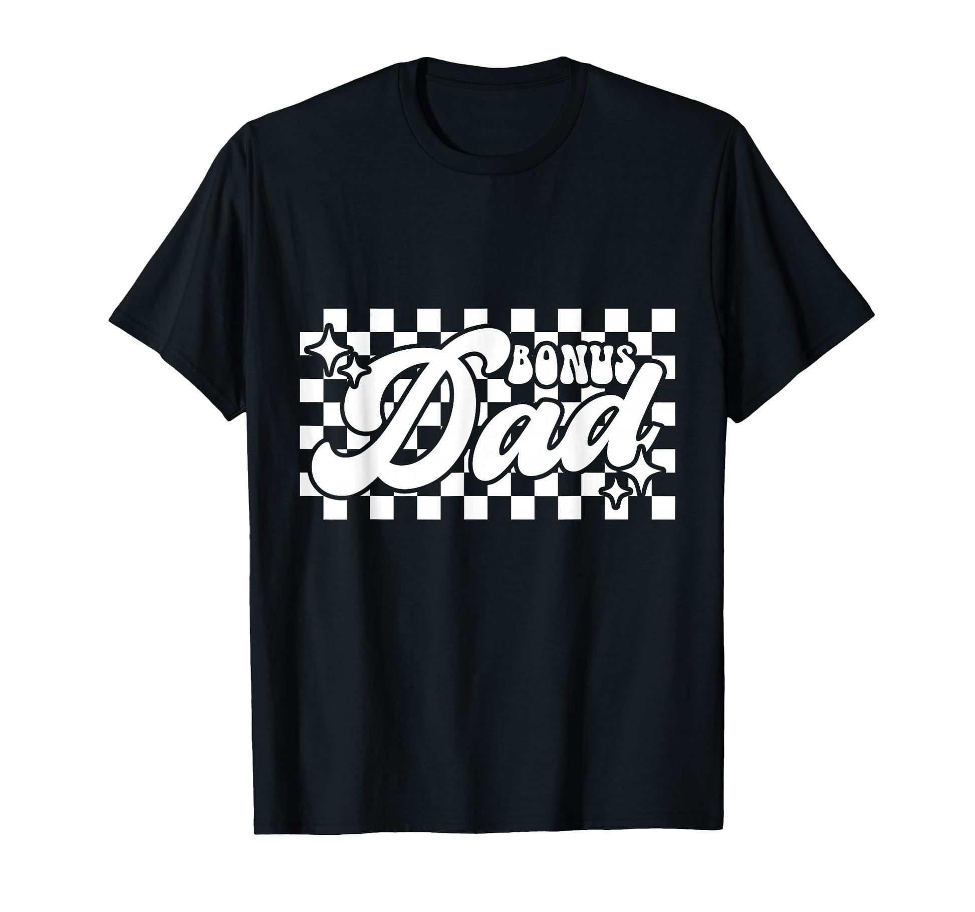Bonus Dads Gifts From Stepdaughter T-Shirt - Fun Novelty Design for Adults - T-Shirt, Sweatshirt, Hoodie