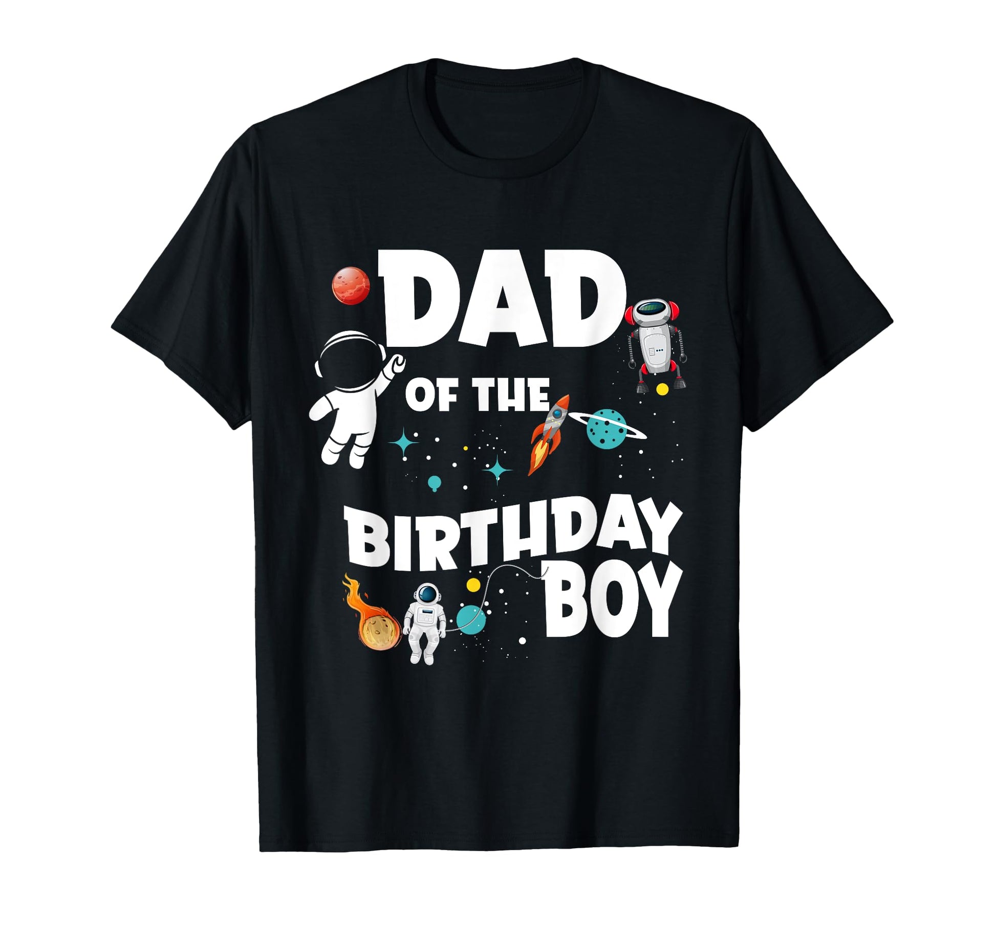Dad Birthday Space Astronaut Birthday T-Shirt - Streetwear Style Unisex - T-Shirt, Sweatshirt, Hoodie