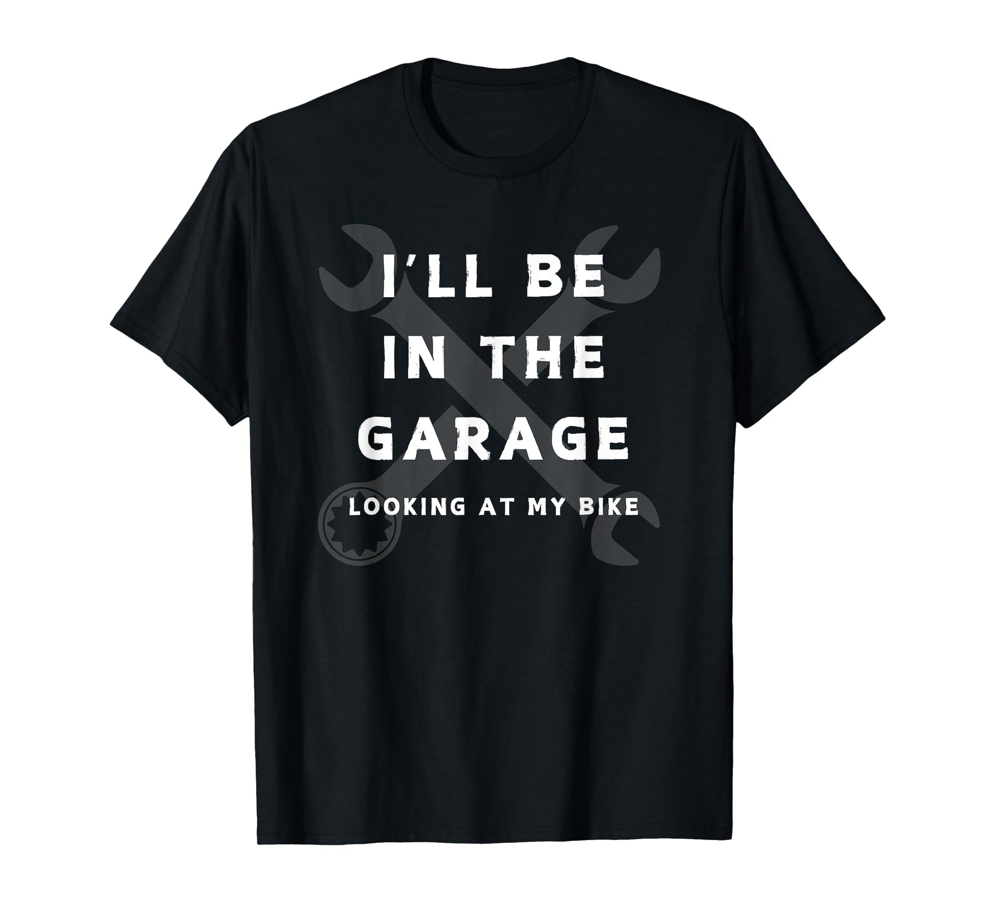 Ill Be Garage Funny Dad Joke T-Shirt - Casual Everyday Wear Men Women - T-Shirt, Sweatshirt, Hoodie