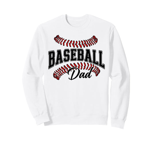 Baseball Dad Baseball Lovers Sweatshirt - Fun Novelty Design Men Women - T-Shirt, Sweatshirt, Hoodie
