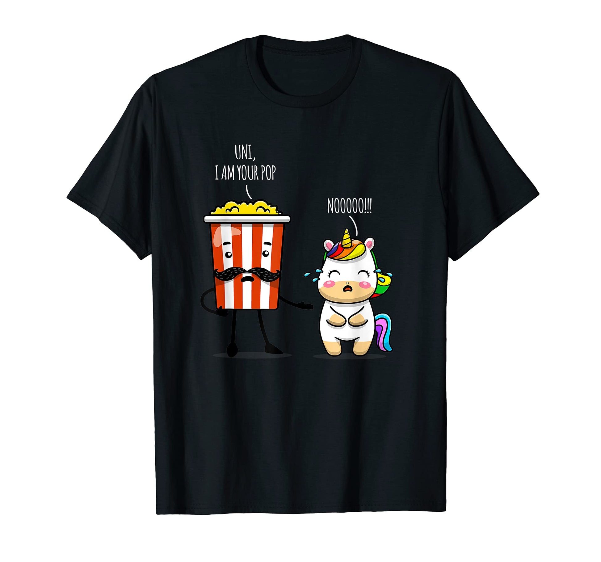 Uni I Am Your Pop Corn Unicorn Funny T-Shirt - Unique Graphic Men Women - T-Shirt, Sweatshirt, Hoodie