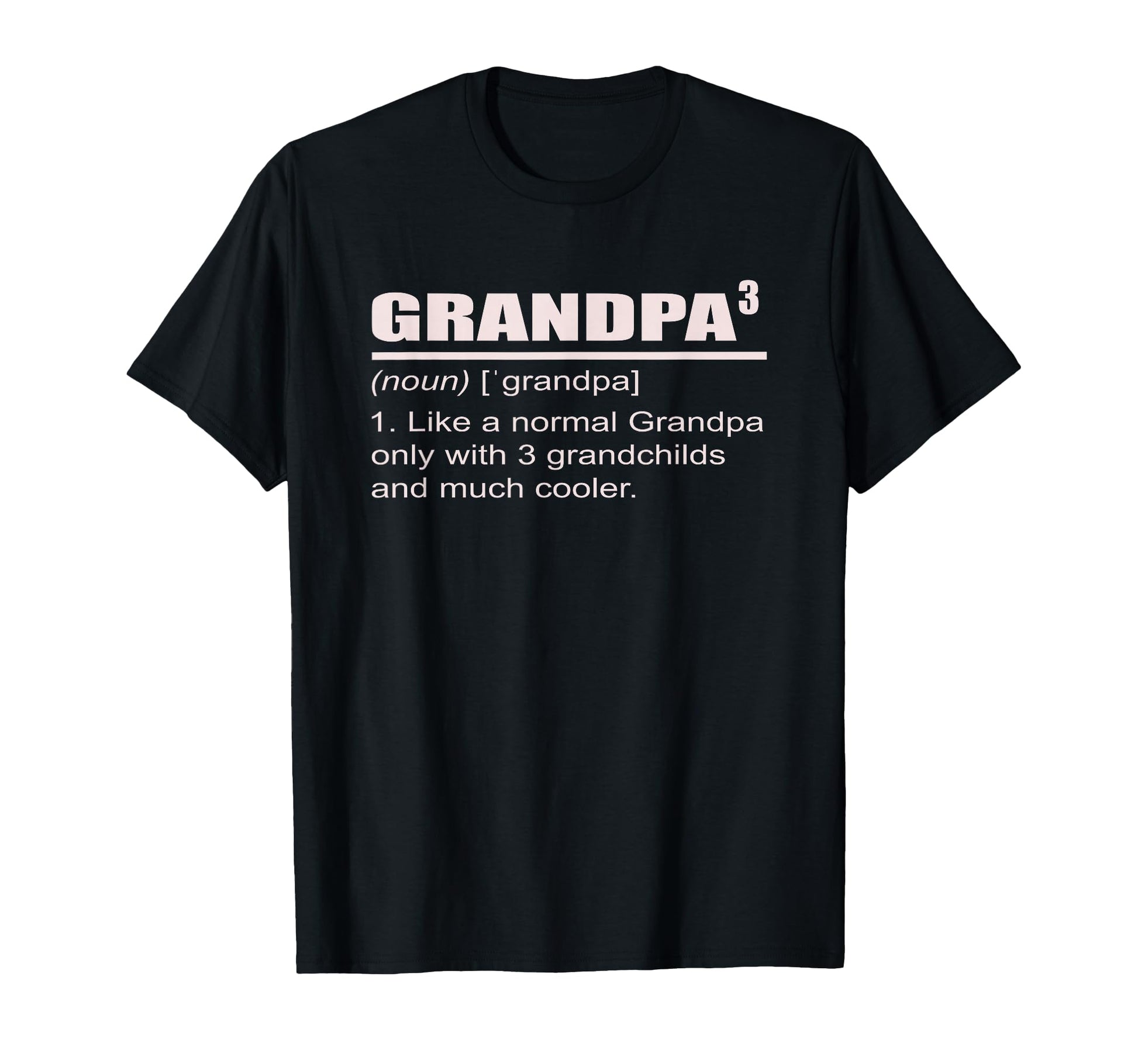 Grandpa 3 Grandkids 3Rd Time Cubed T-Shirt - Fun Novelty Design Men Women - T-Shirt, Sweatshirt, Hoodie