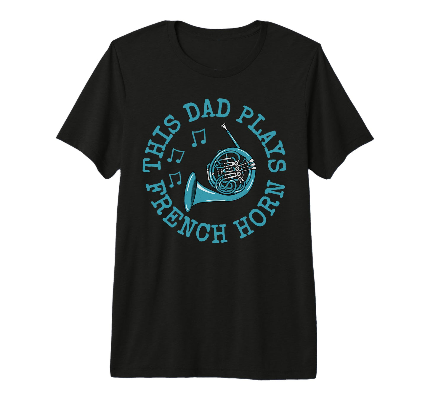 Mens This Dad Plays French Horn T-Shirt - Minimalist Print Men Women - T-Shirt, Sweatshirt, Hoodie