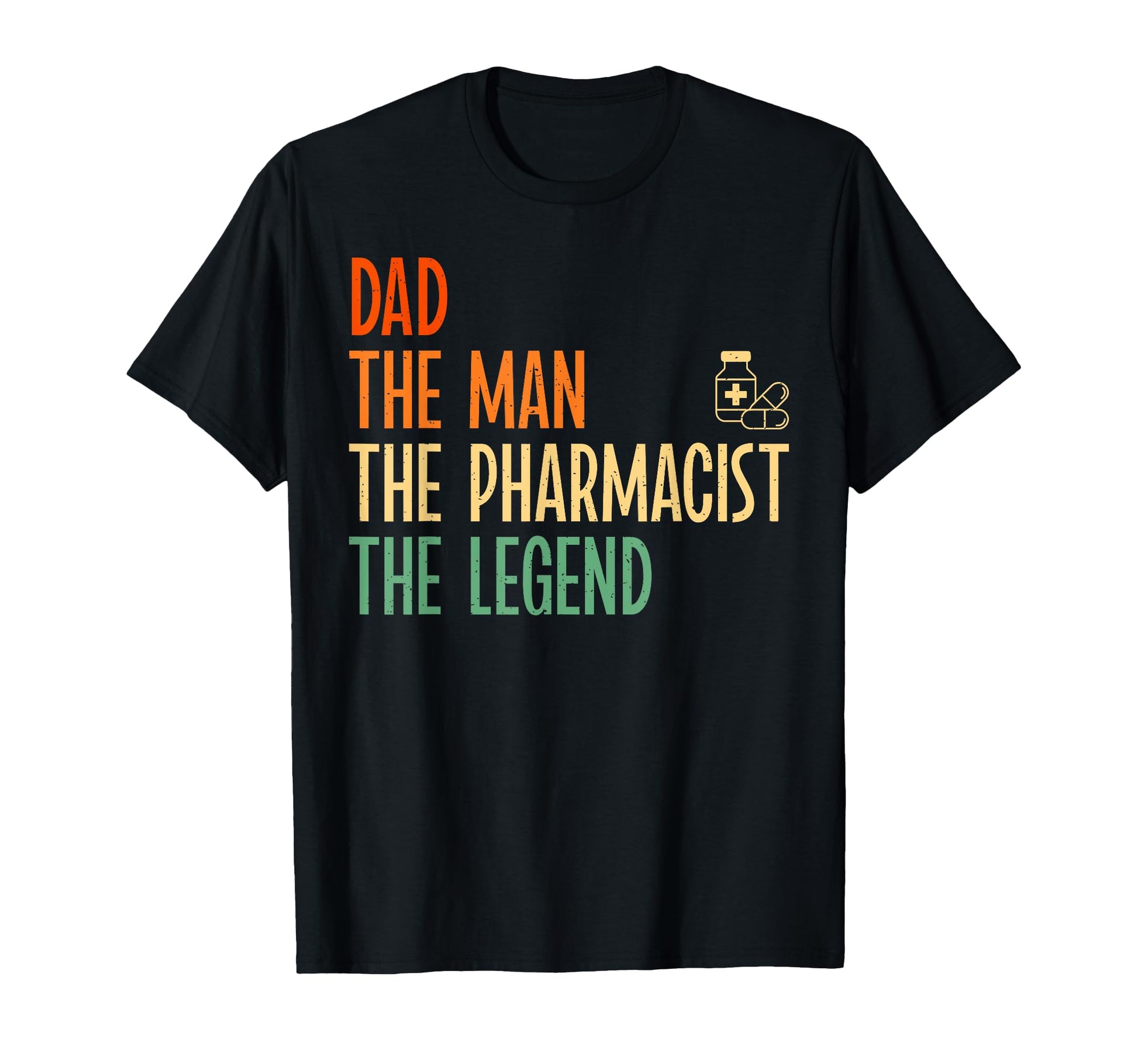 Dad Pharmacist Legend Pharmacist Dad T-Shirt - Streetwear Style Men Women - T-Shirt, Sweatshirt, Hoodie