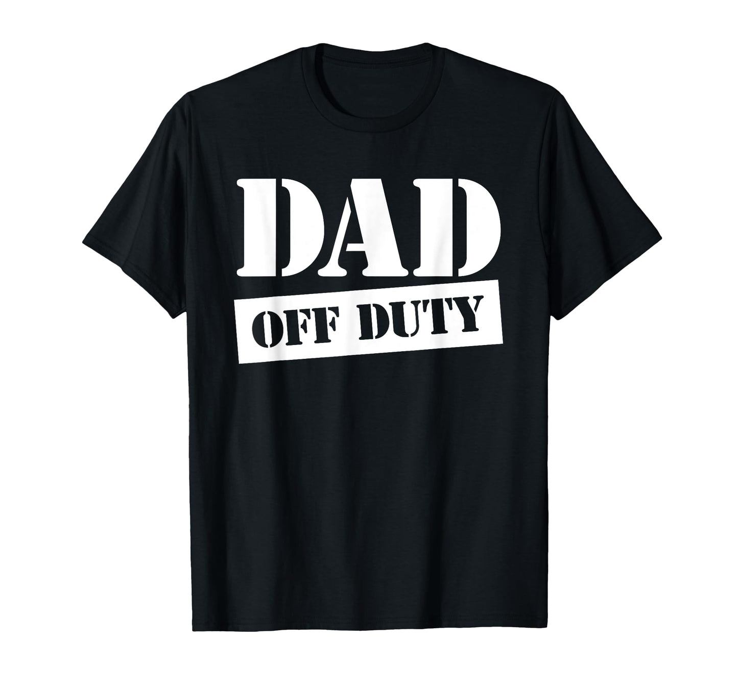 Mens Dad Off Duty Funny Army Fathers T-Shirt - Trendy Graphic for Adults - T-Shirt, Sweatshirt, Hoodie