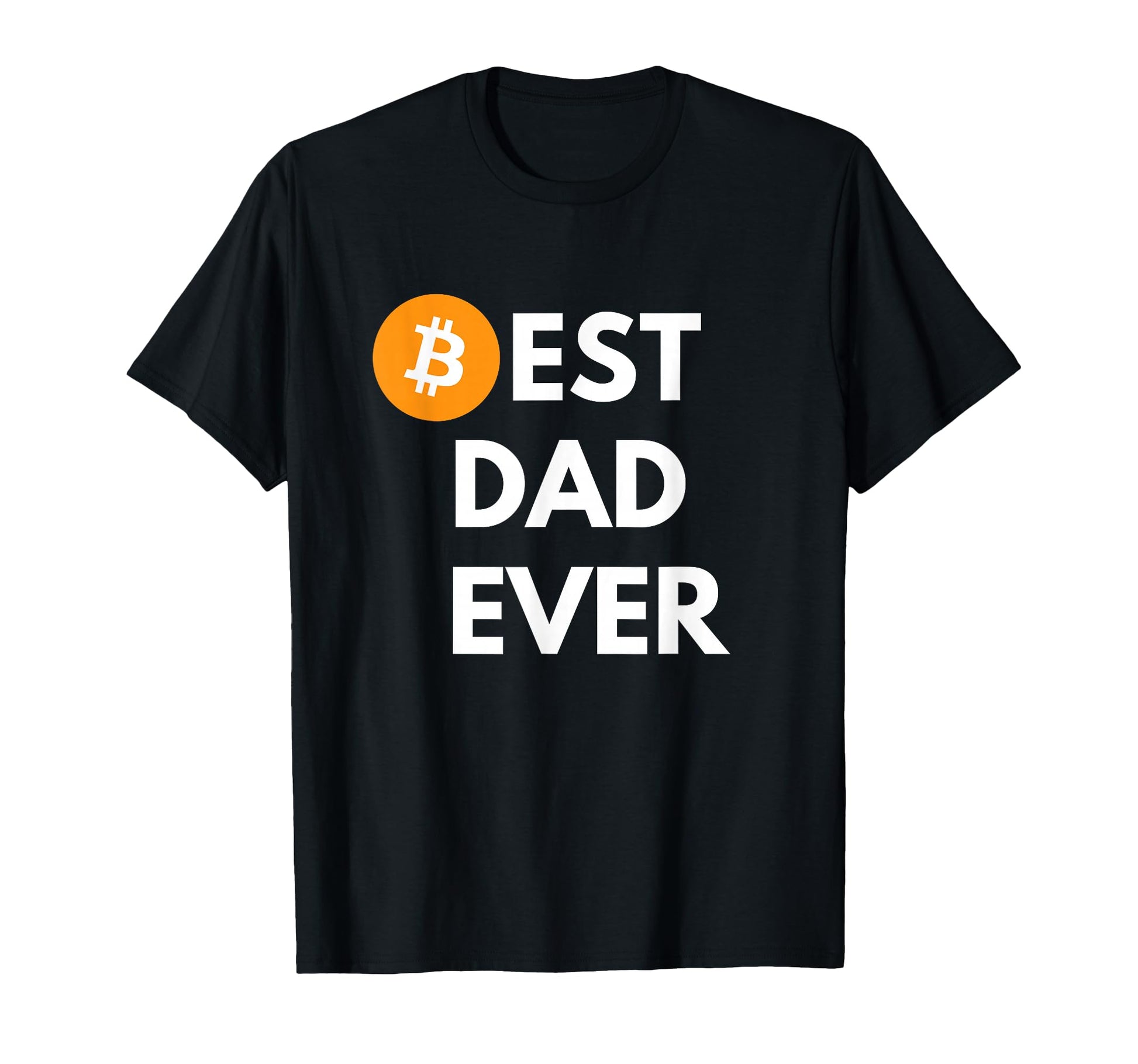 Crypto Dad Bitcoin Best Dad Ever Funny T-Shirt - Custom Art Print Unisex - T-Shirt, Sweatshirt, Hoodie