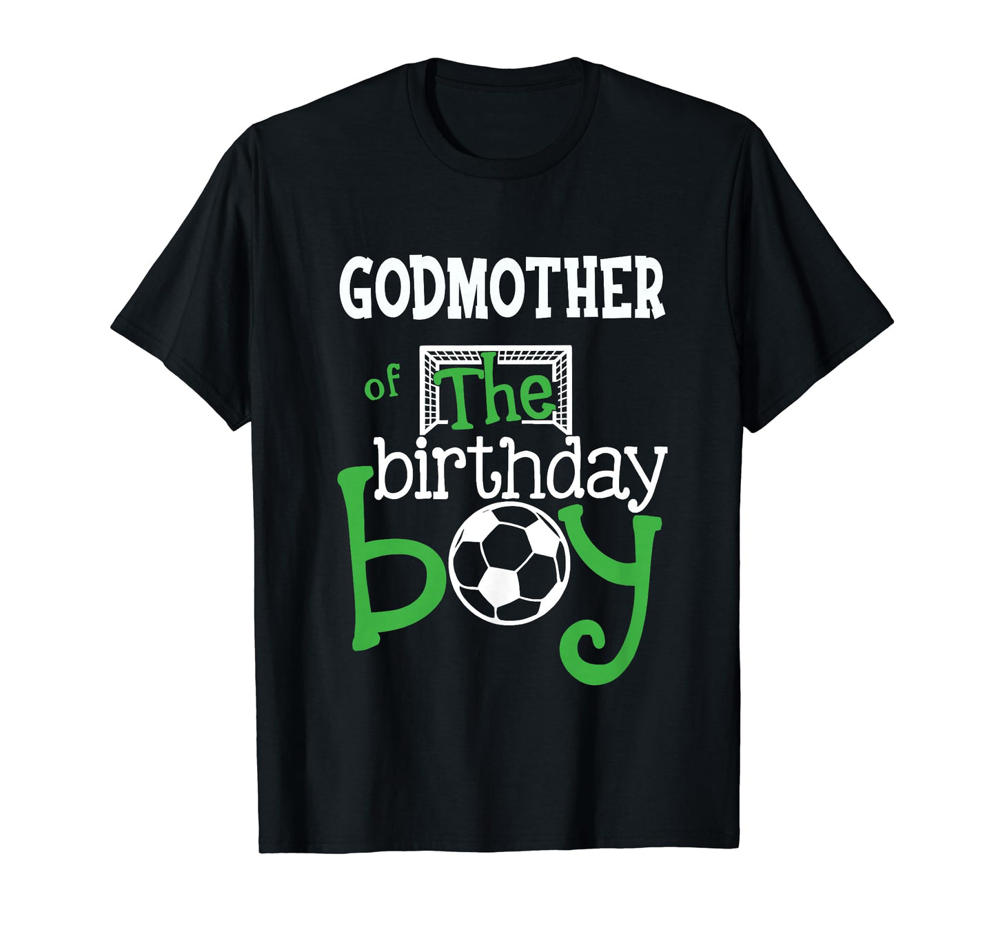 Godmother Birthday Soccer Player T-Shirt - Aesthetic Graphic Unisex - T-Shirt, Sweatshirt, Hoodie