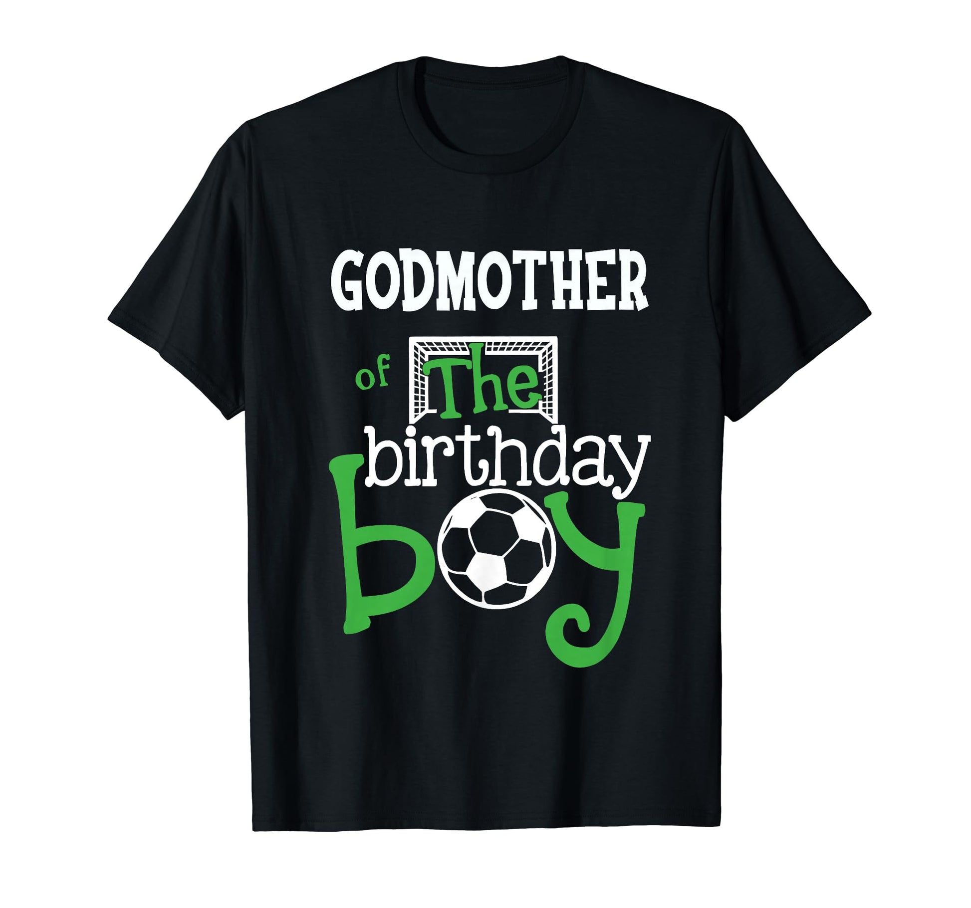 Godmother Birthday Soccer Player T-Shirt - Aesthetic Graphic Unisex - T-Shirt, Sweatshirt, Hoodie