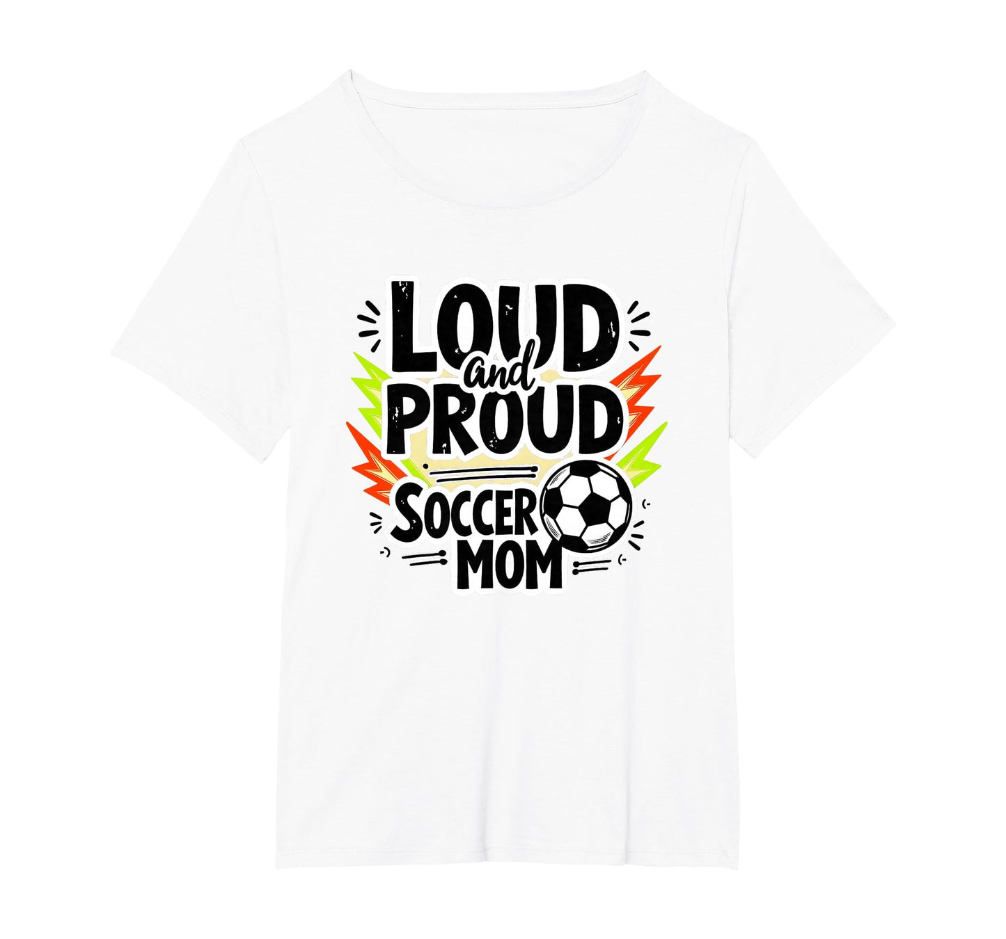 Loud And Proud Soccer Mom Womens Plus Sweatshirt - Novelty Apparel Unisex - T-Shirt, Sweatshirt, Hoodie