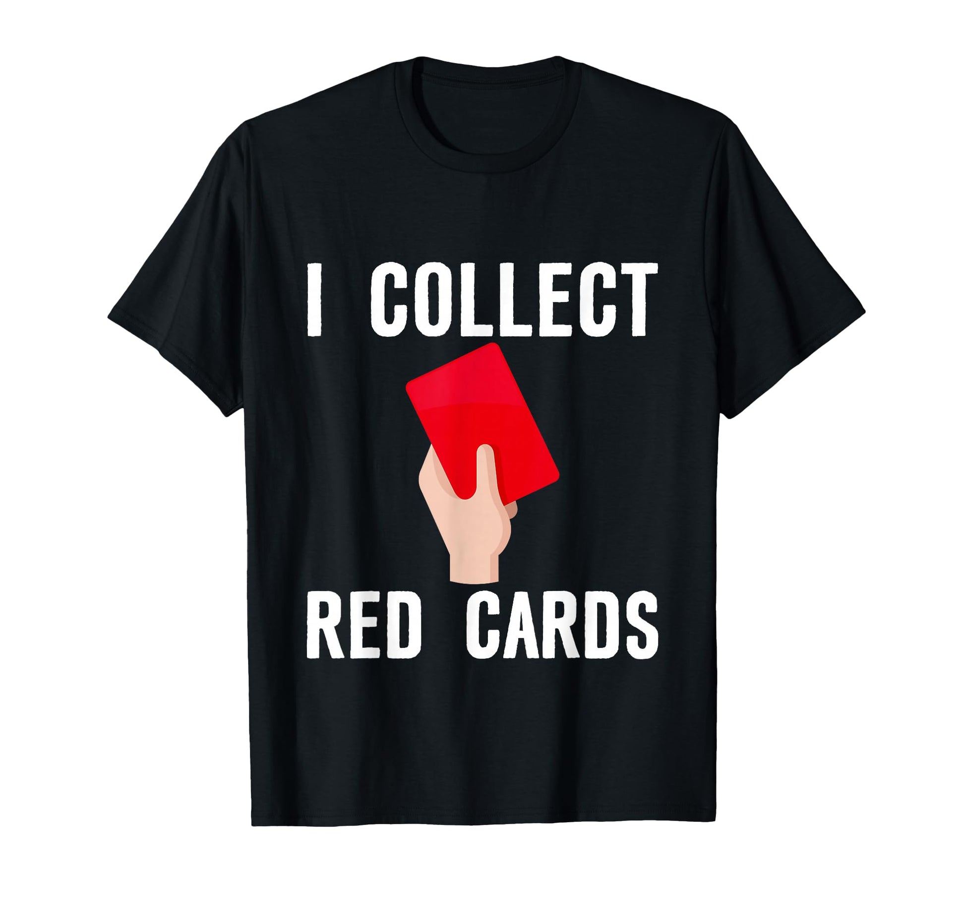 I Collect Red Cards T-Shirt - Aesthetic Graphic Unisex - T-Shirt, Sweatshirt, Hoodie