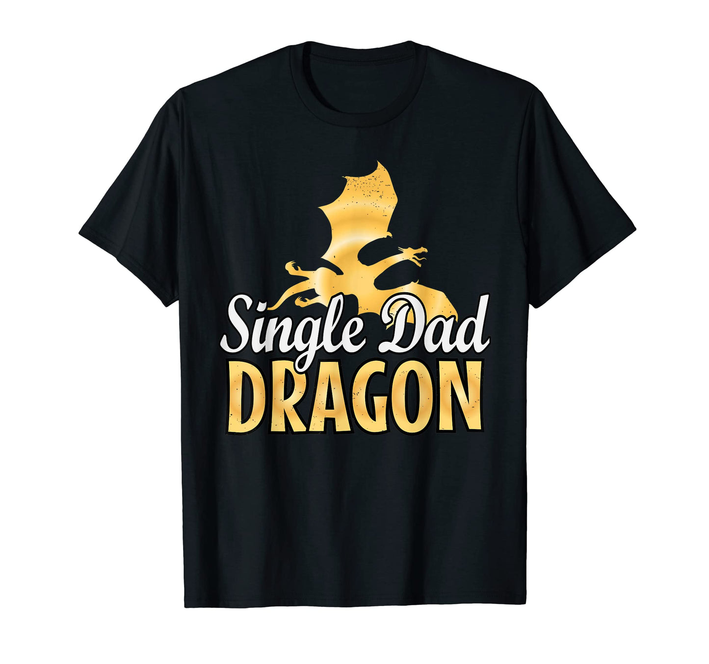 Single Dad Dragon Lover Fathers Day T-Shirt - Minimalist Print Unisex - T-Shirt, Sweatshirt, Hoodie