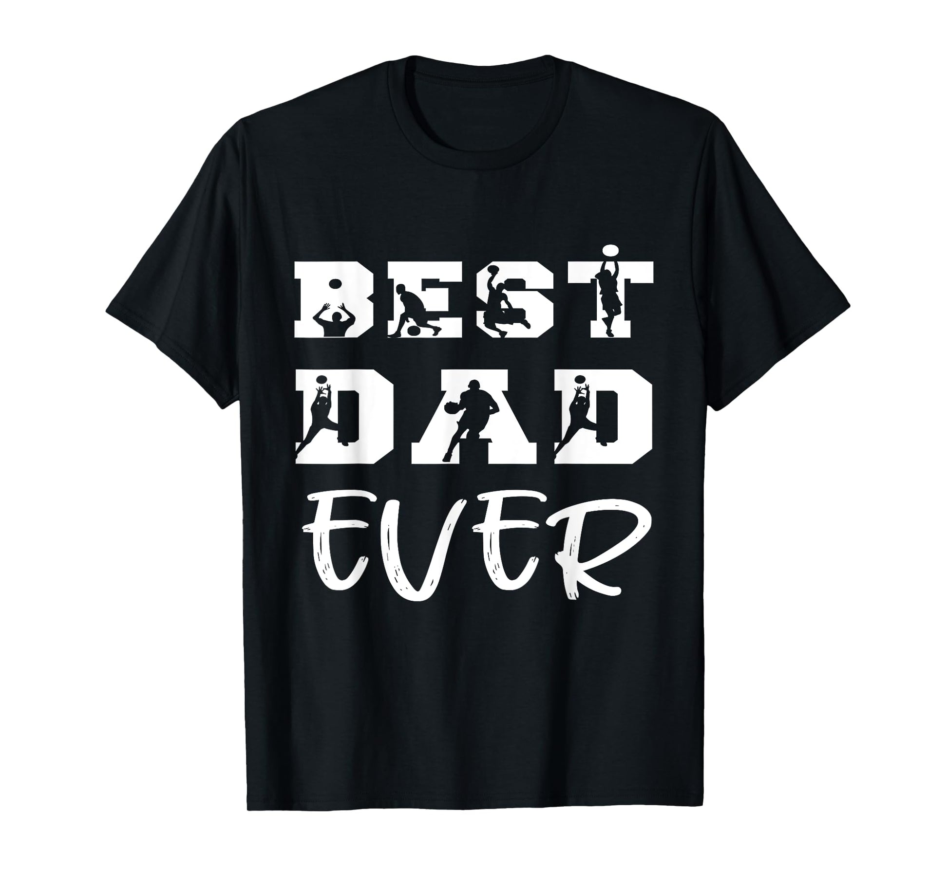 Best Dad Ever Basketball Fathers Day T-Shirt - Trendy Graphic Men Women - T-Shirt, Sweatshirt, Hoodie