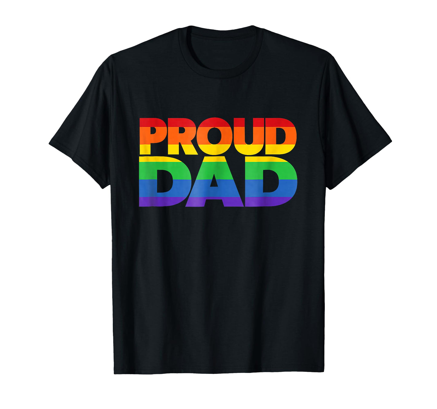 Gay Pride Proud Dad Lgbt Parent T-Shirt - Streetwear Style for Adults - T-Shirt, Sweatshirt, Hoodie