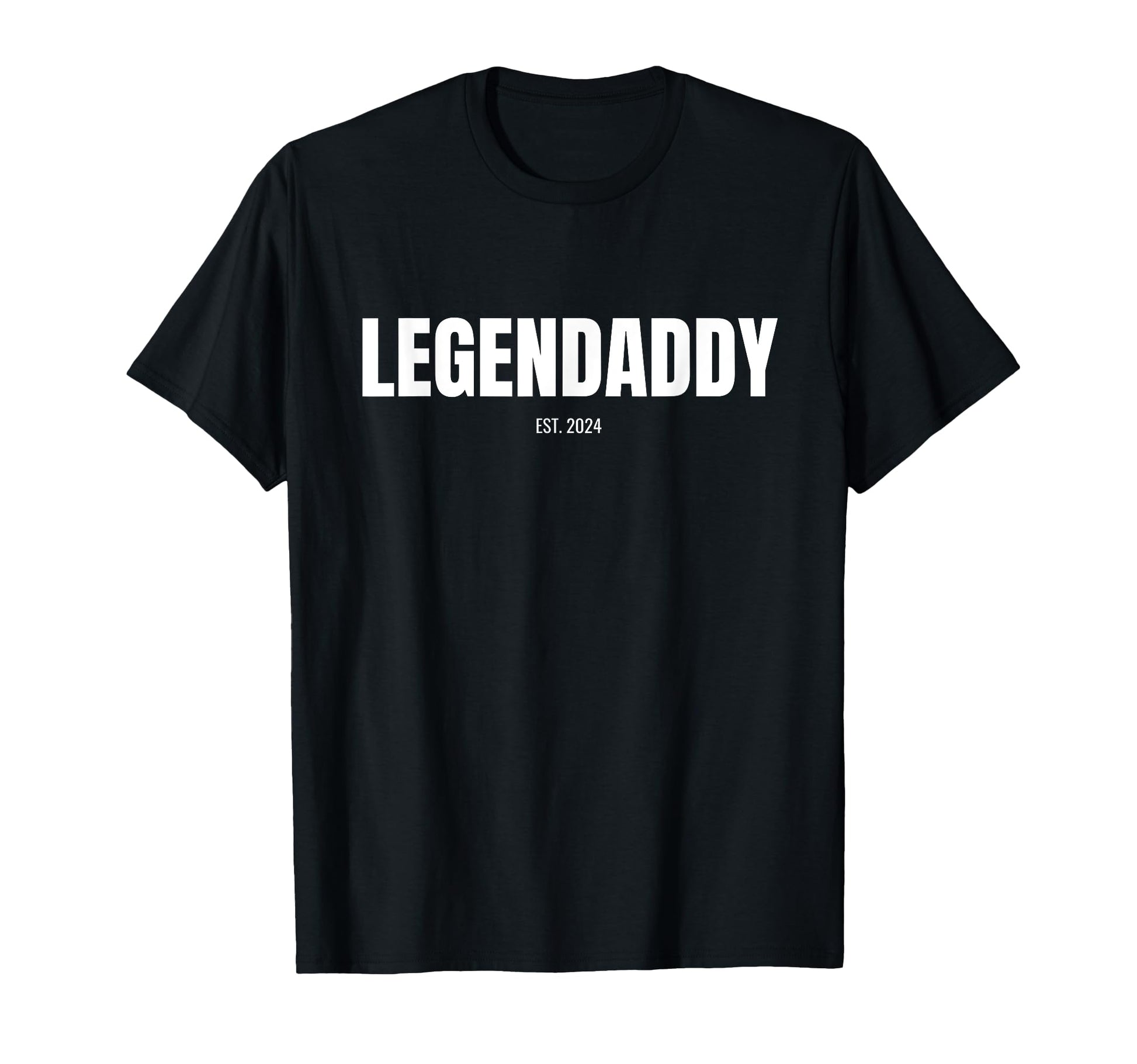 Legendaddy Fathers Day Dad Dad Legend T-Shirt - Trendy Graphic Unisex - T-Shirt, Sweatshirt, Hoodie
