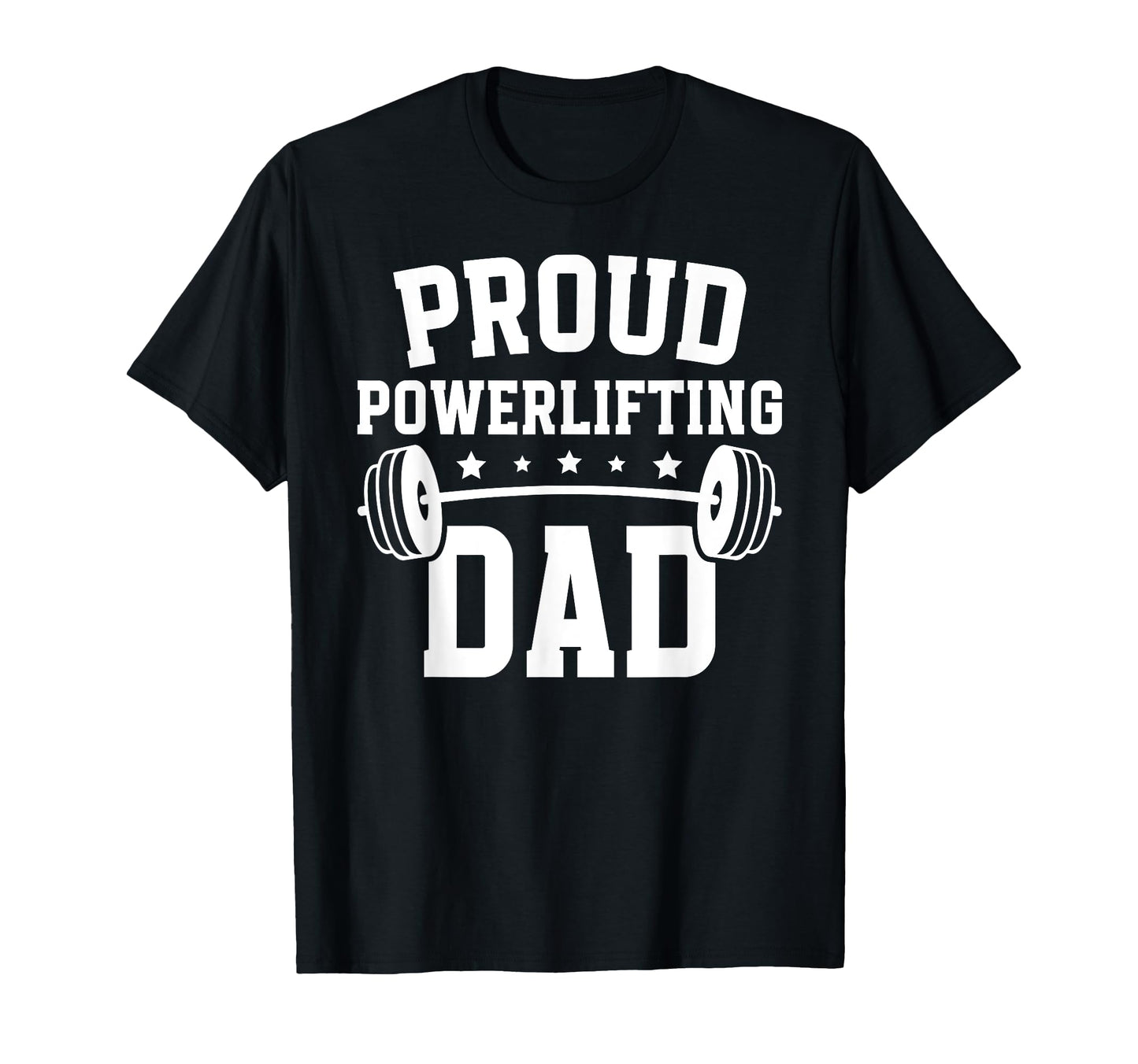 Proud Powerlifting Dad Powerlifter T-Shirt - Streetwear Style for Adults - T-Shirt, Sweatshirt, Hoodie