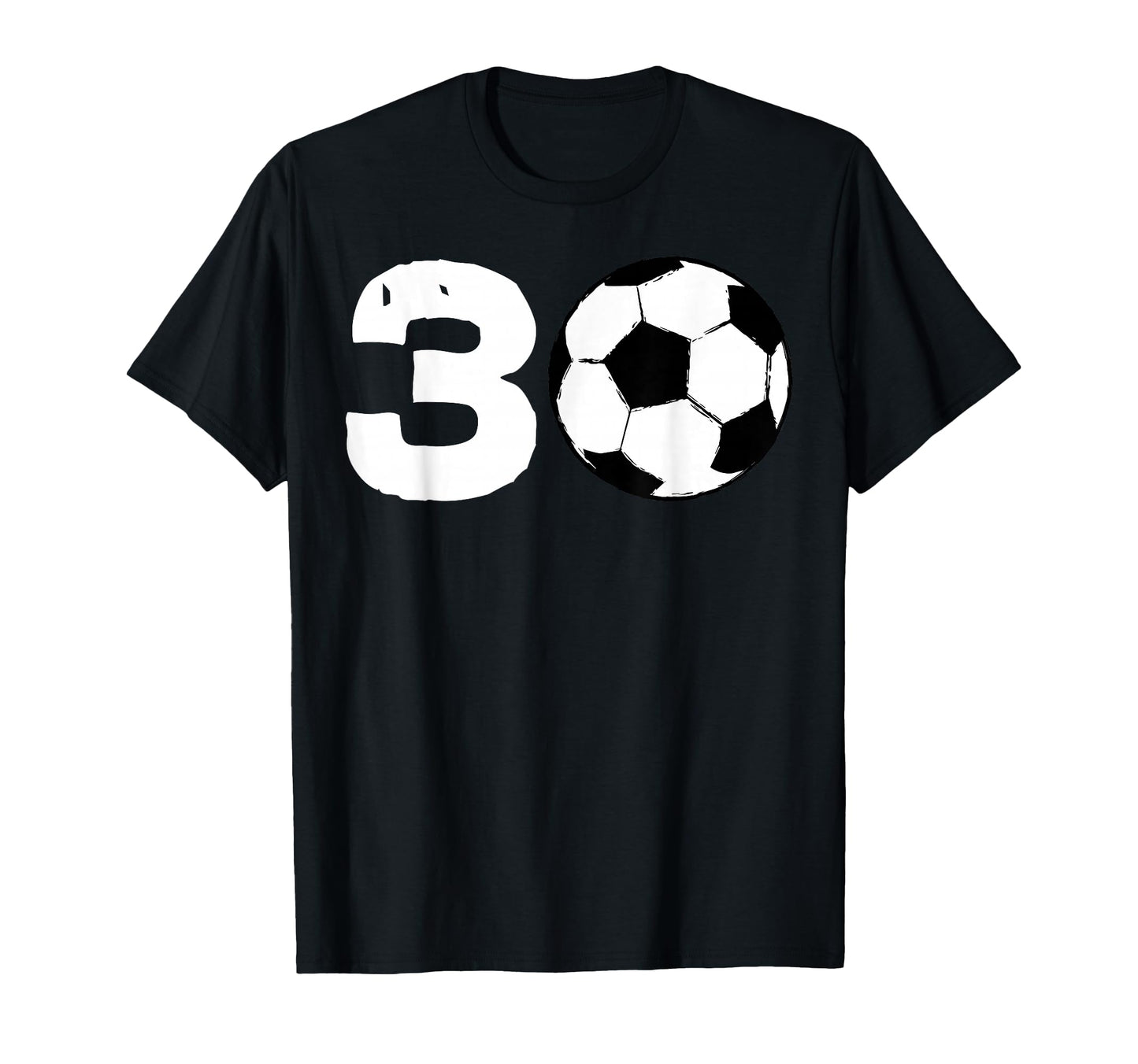 30 Soccer Birthday Party Team Player T-Shirt - Trendy Graphic Unisex - T-Shirt, Sweatshirt, Hoodie