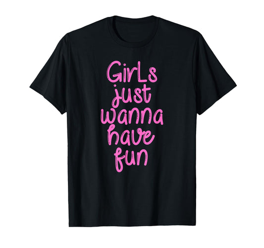 And Gifts Just Wanna Have Fun Black Small T-Shirt - Unique Graphic Unisex - T-Shirt, Sweatshirt, Hoodie