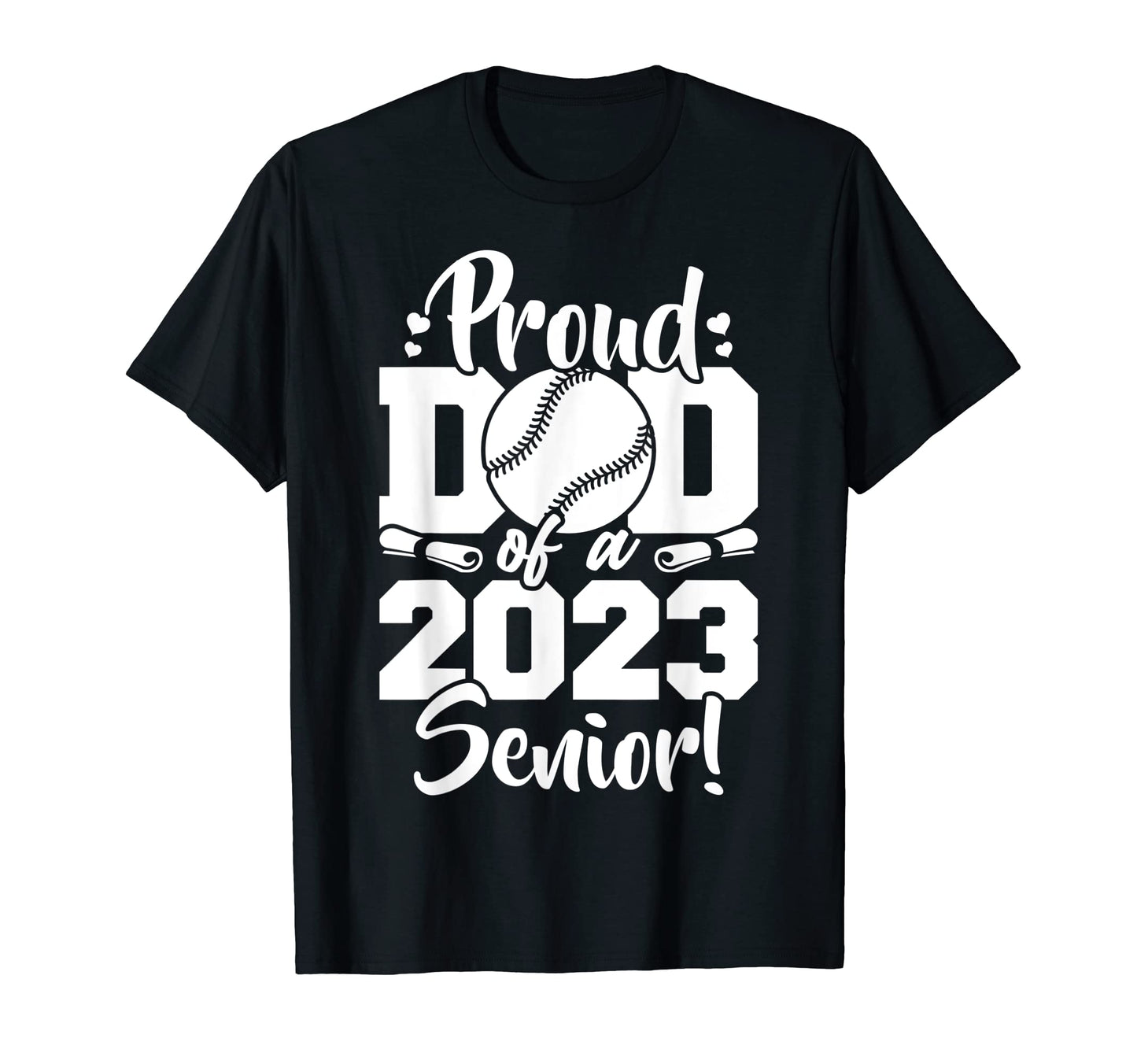 Proud Dad 2023 Senior Baseball Sport T-Shirt - Streetwear Style Unisex - T-Shirt, Sweatshirt, Hoodie