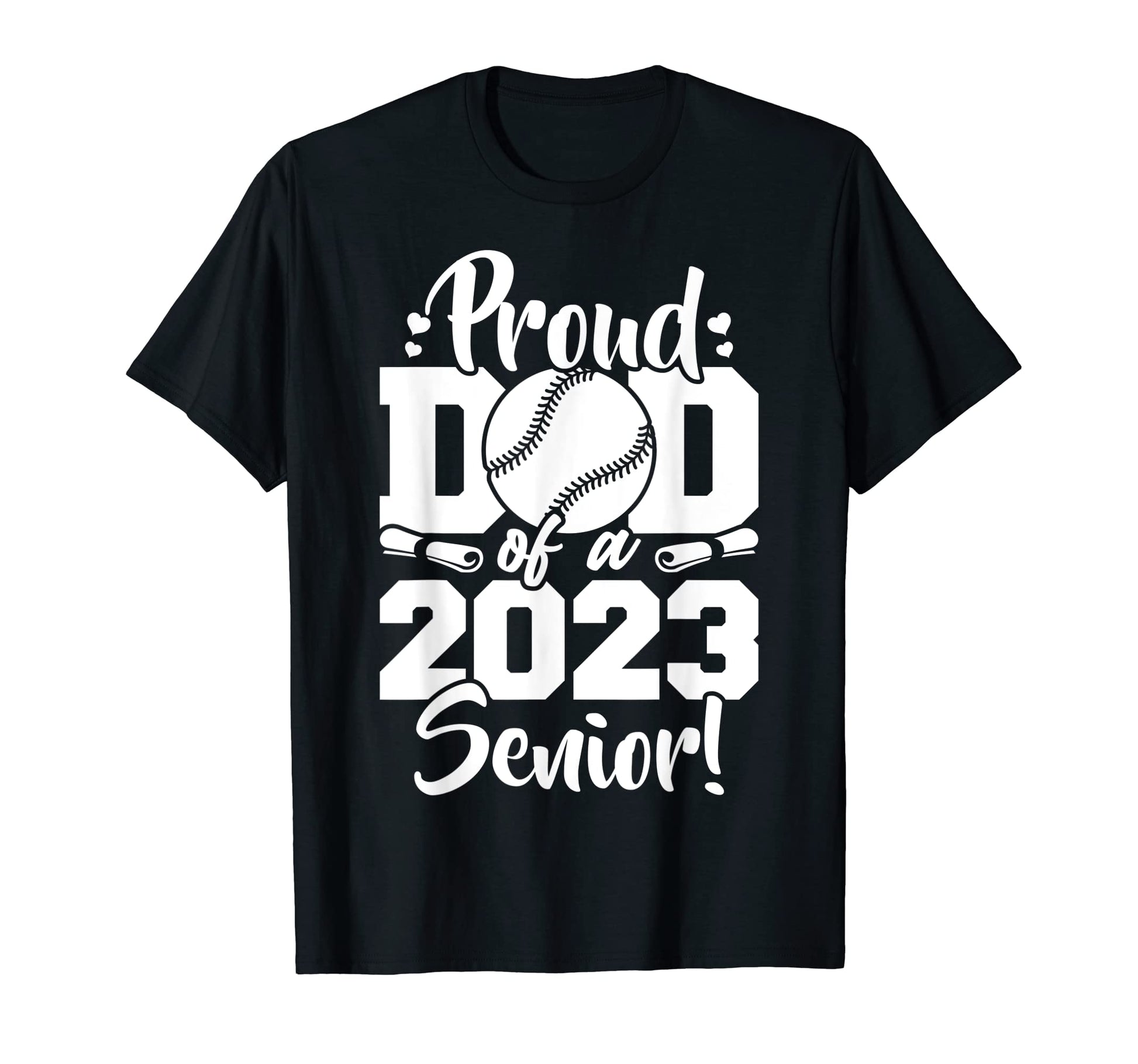 Proud Dad 2023 Senior Baseball Sport T-Shirt - Streetwear Style Unisex - T-Shirt, Sweatshirt, Hoodie