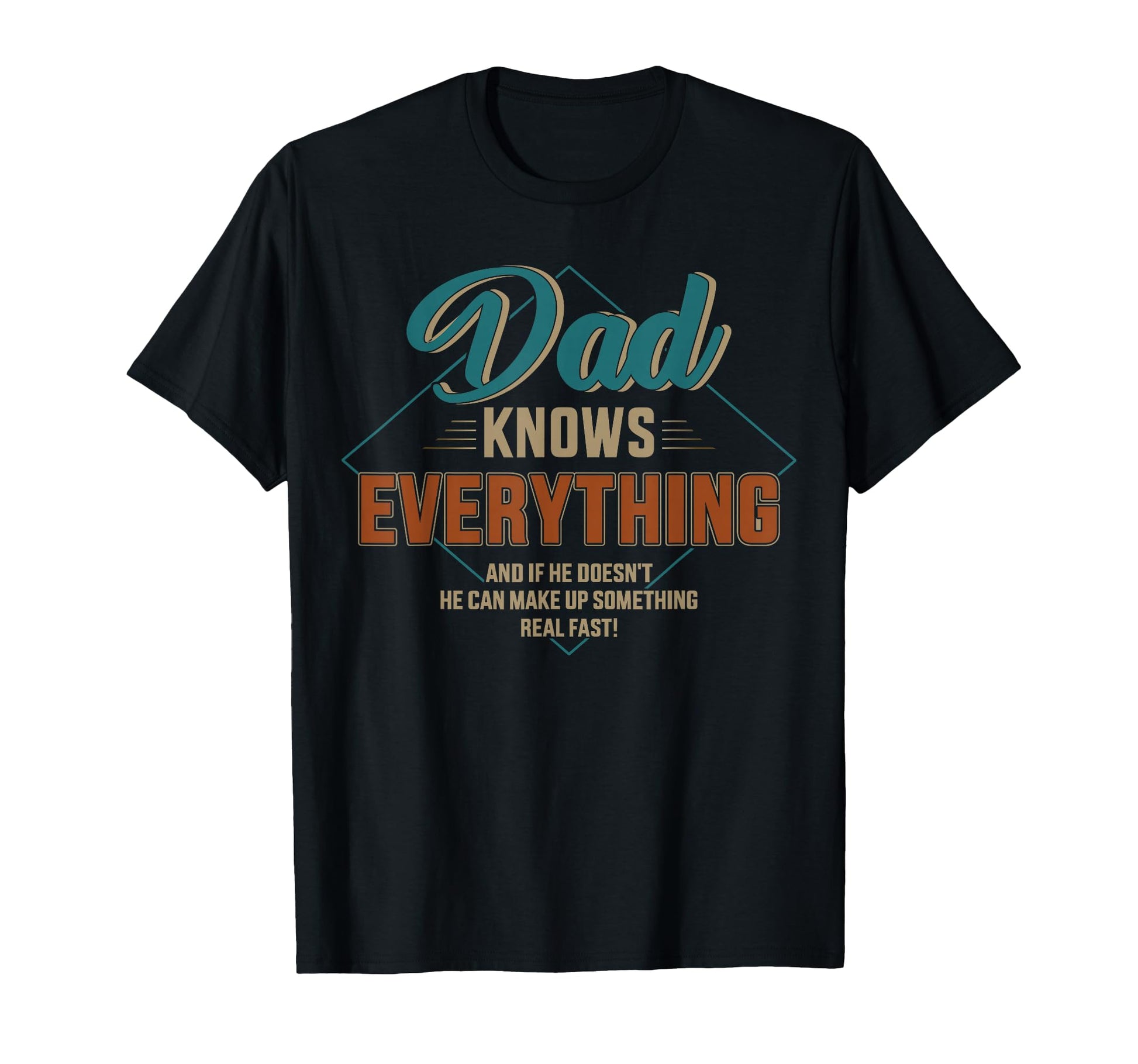 Dad Knows Everything Fathers Day T-Shirt - Minimalist Print Unisex - T-Shirt, Sweatshirt, Hoodie