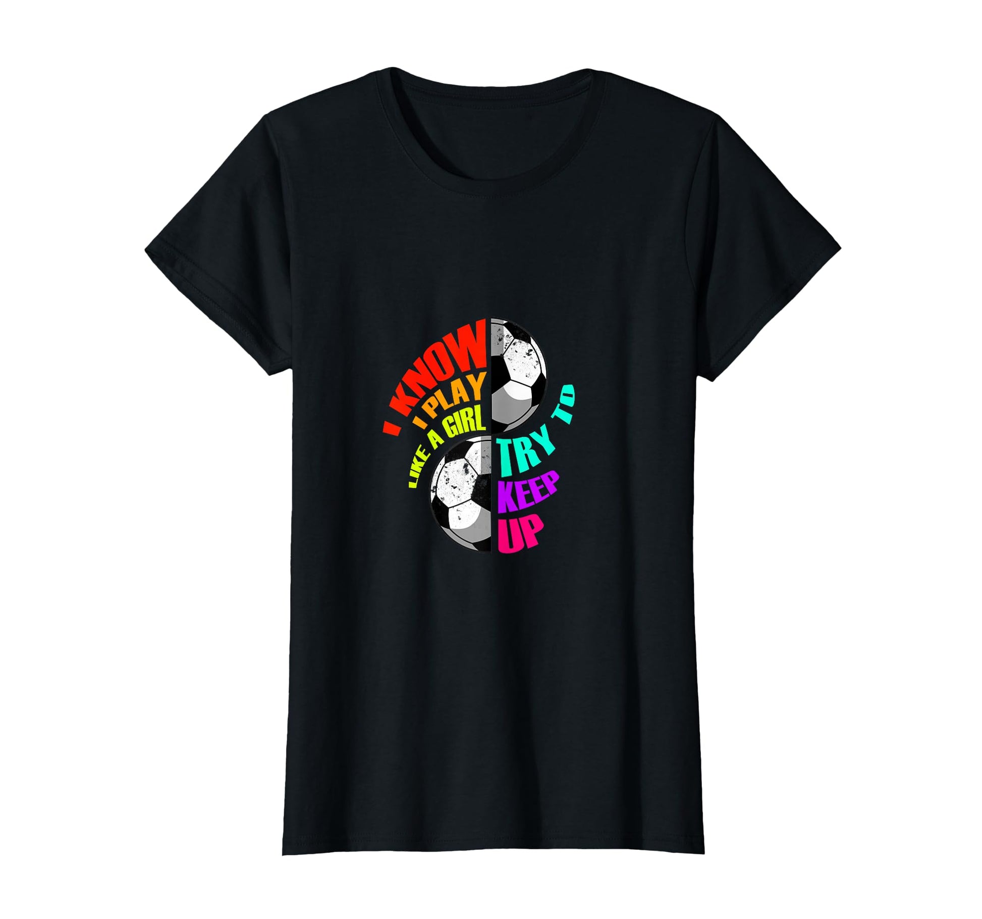 I Know I Play Like Try To Keep Up T-Shirt - Casual Everyday Wear Men Women - T-Shirt, Sweatshirt, Hoodie