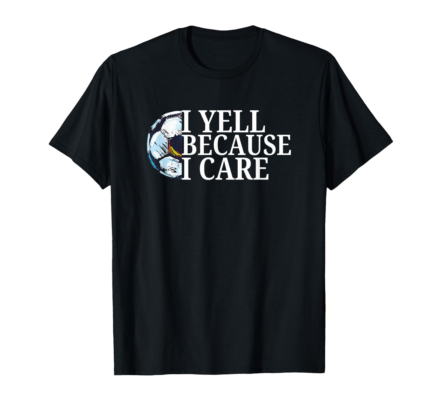 Funny Game Day I Yell Because I T-Shirt - Aesthetic Graphic for Adults - T-Shirt, Sweatshirt, Hoodie
