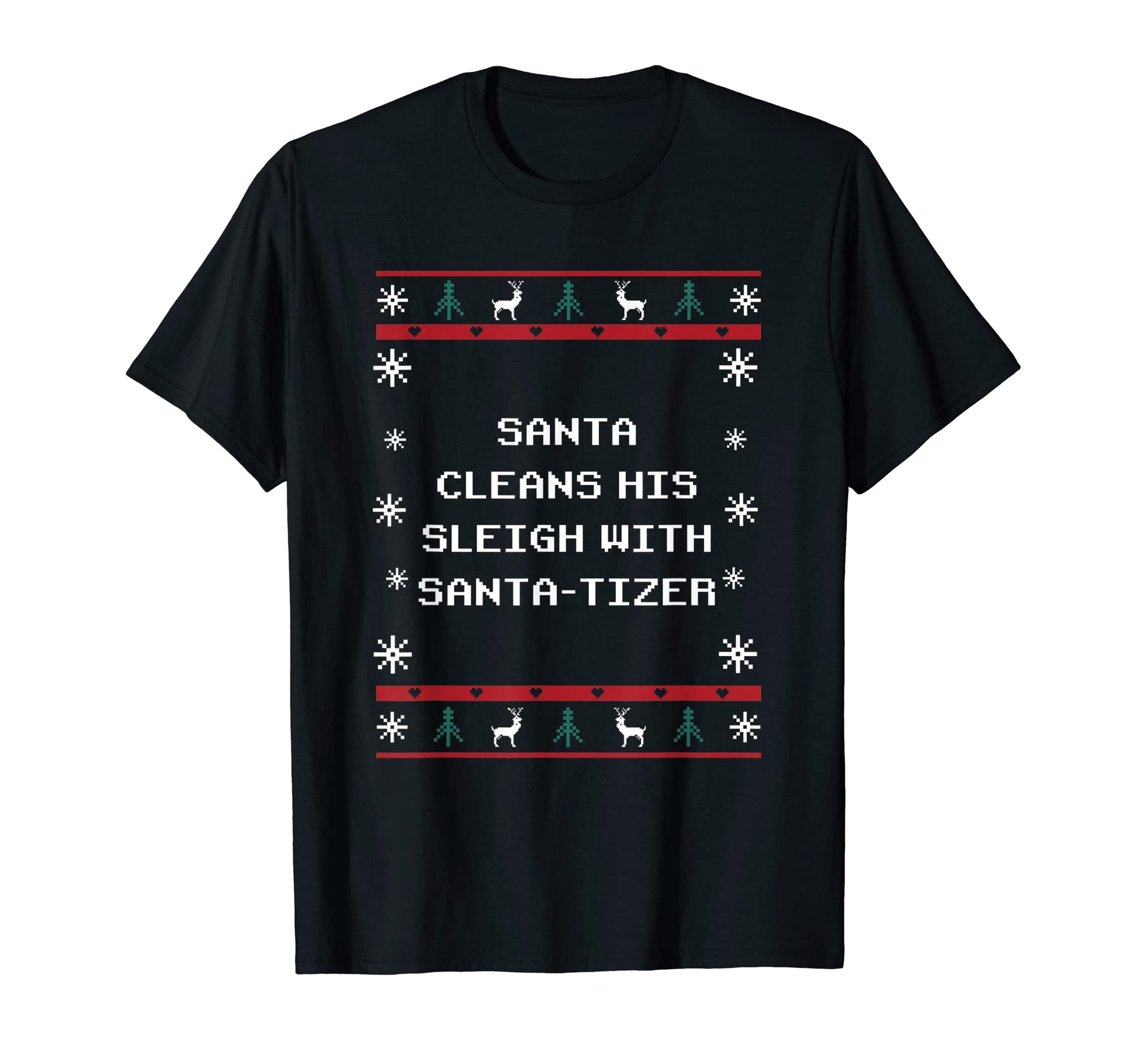 Santa Cleans His Sleigh Santatizer Dad T-Shirt - Fun Novelty Design Unisex - T-Shirt, Sweatshirt, Hoodie